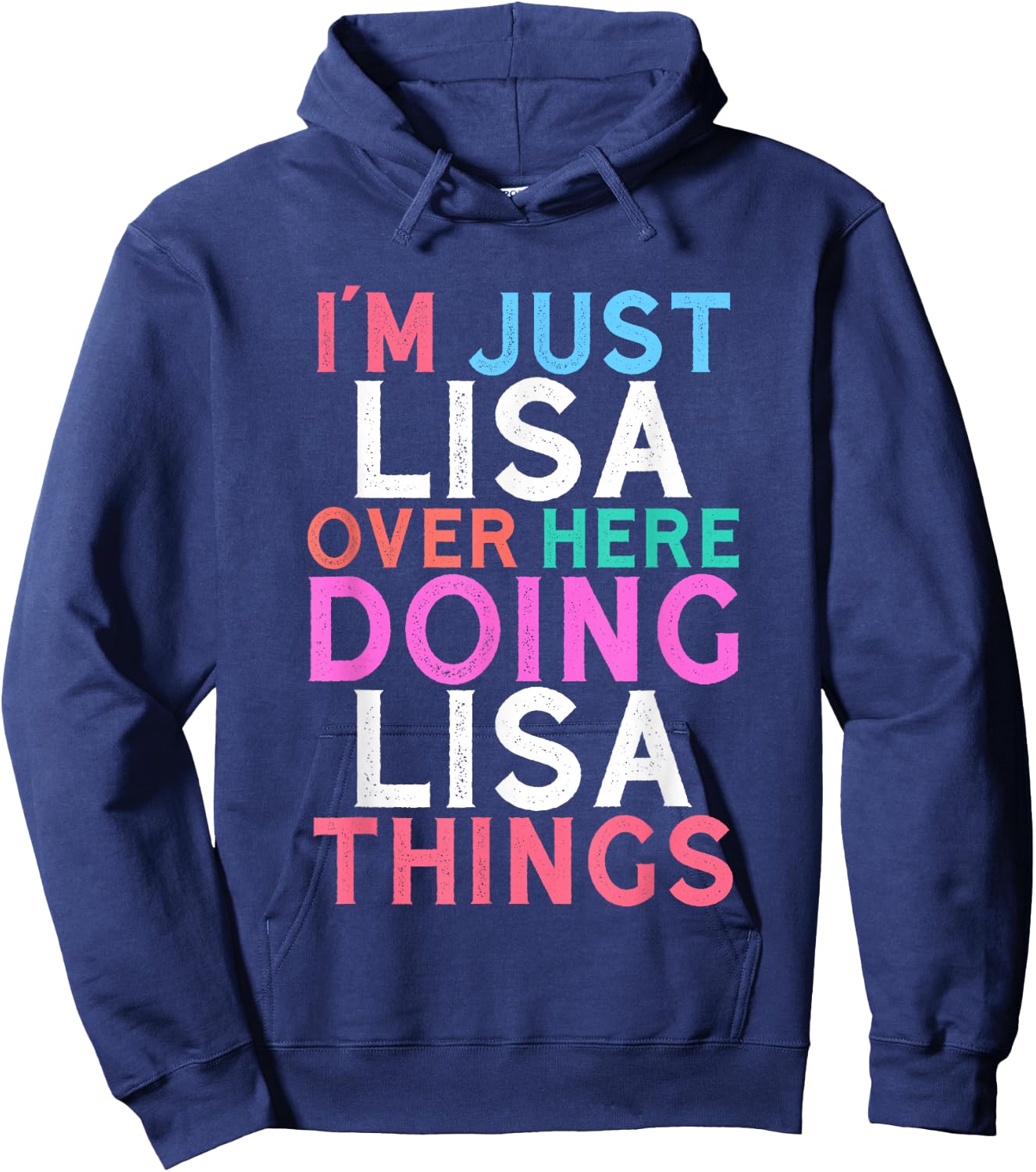 I'm Just Lisa Over Here Doing Lisa Things Name Hoodie - Hoodie | Navy