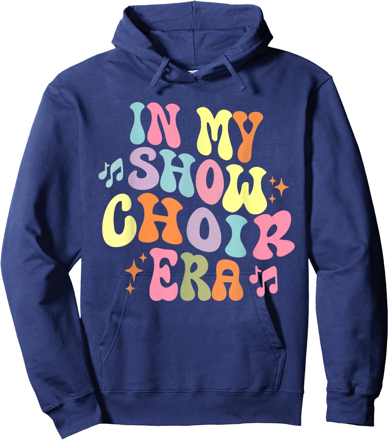 Groovy In My Show Choir Era For Choir Lover Hoodie - Hoodie | Navy