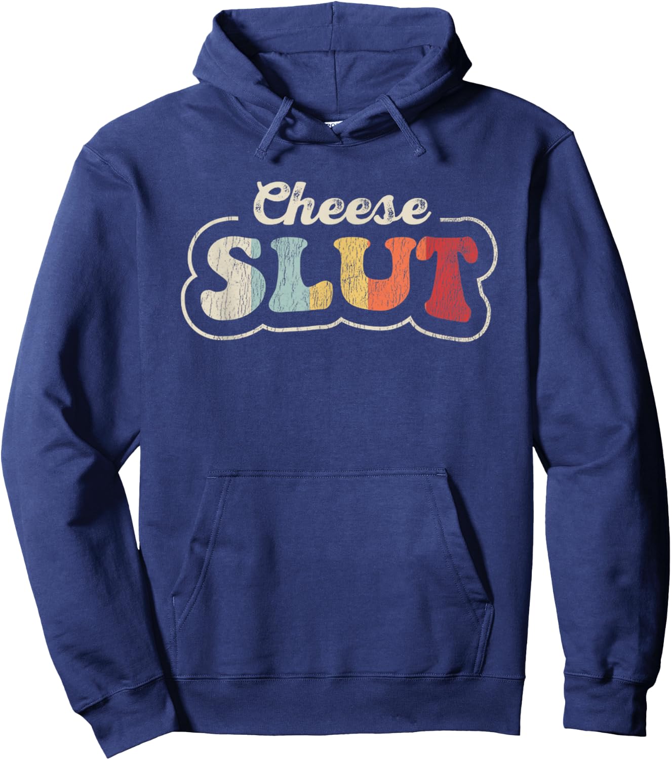 Cheese Slut Funny Retro Humor Typography Hoodie - Hoodie | Navy