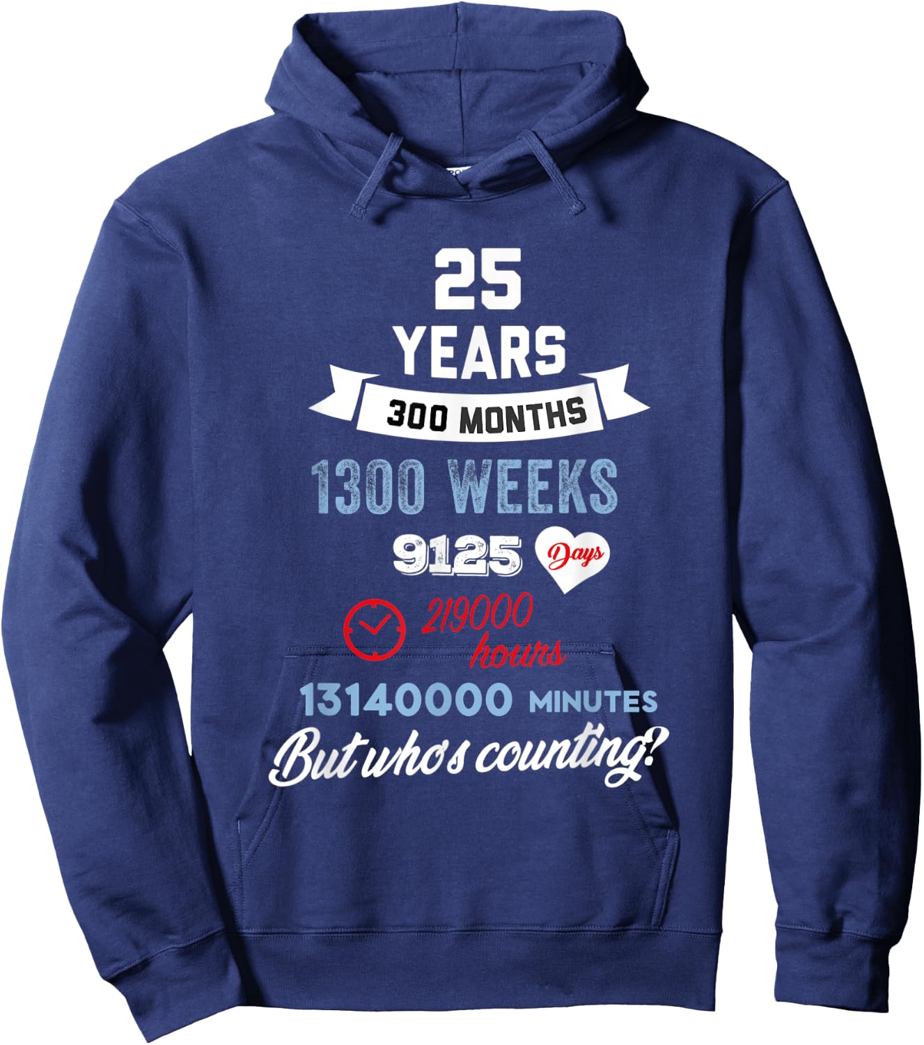 25 Years Old But Who Is Counting Funny Birthday Hoodie - Hoodie | Navy
