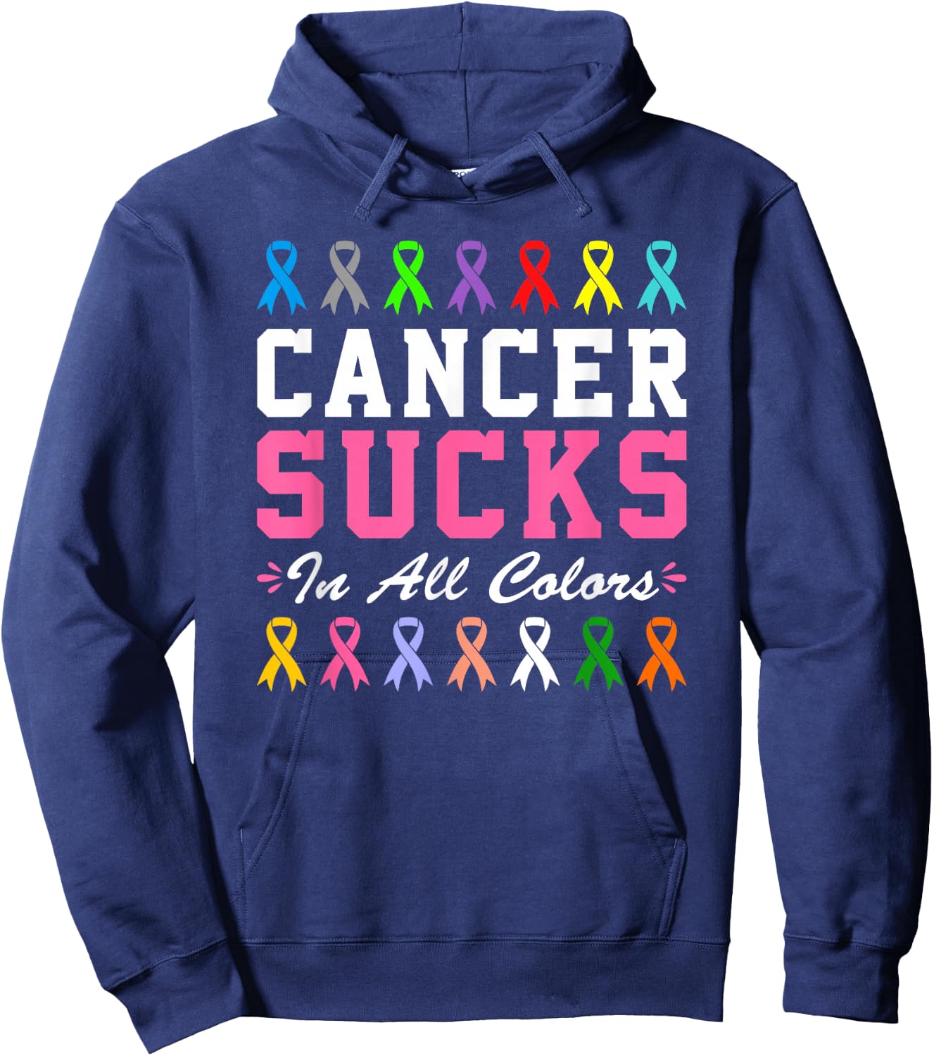 Cancer Sucks In All Color Hoodie - Hoodie | Navy