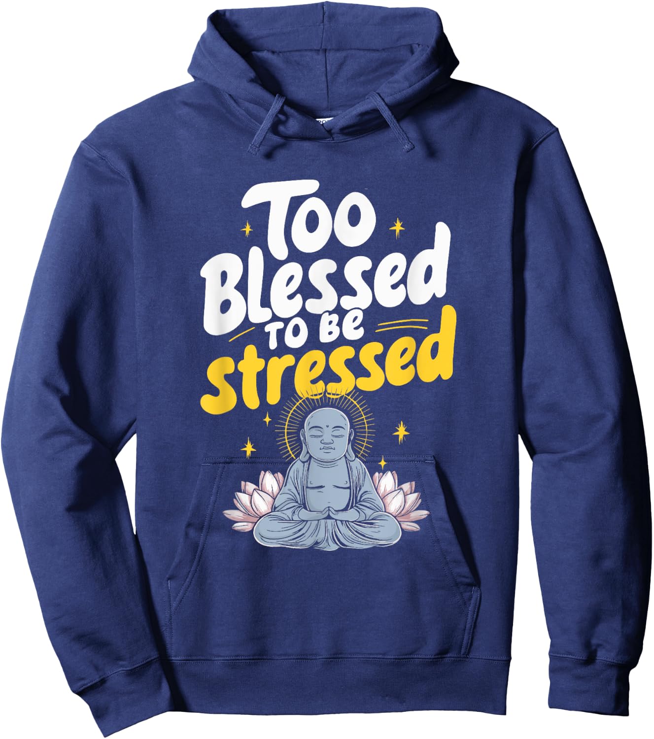 Too Blessed To Be Stressed Hoodie - Hoodie | Navy