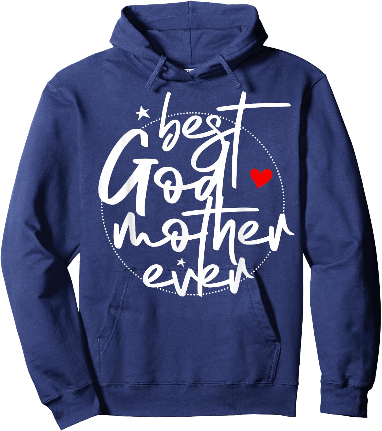 Best Godmother Ever - God Mother Hoodie - Hoodie | Navy