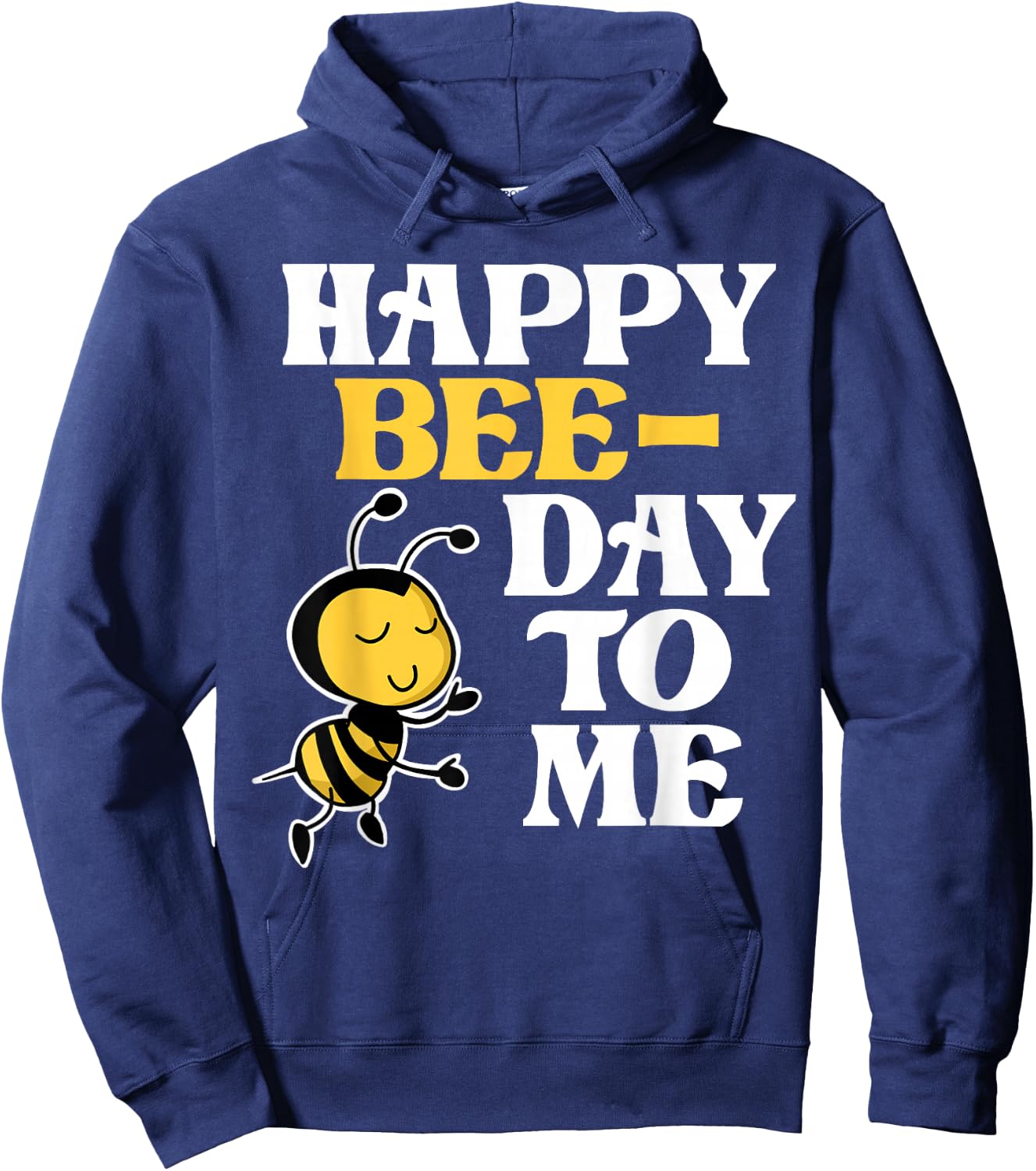 Happy Bee-Day to Me Hoodie - Hoodie | Navy