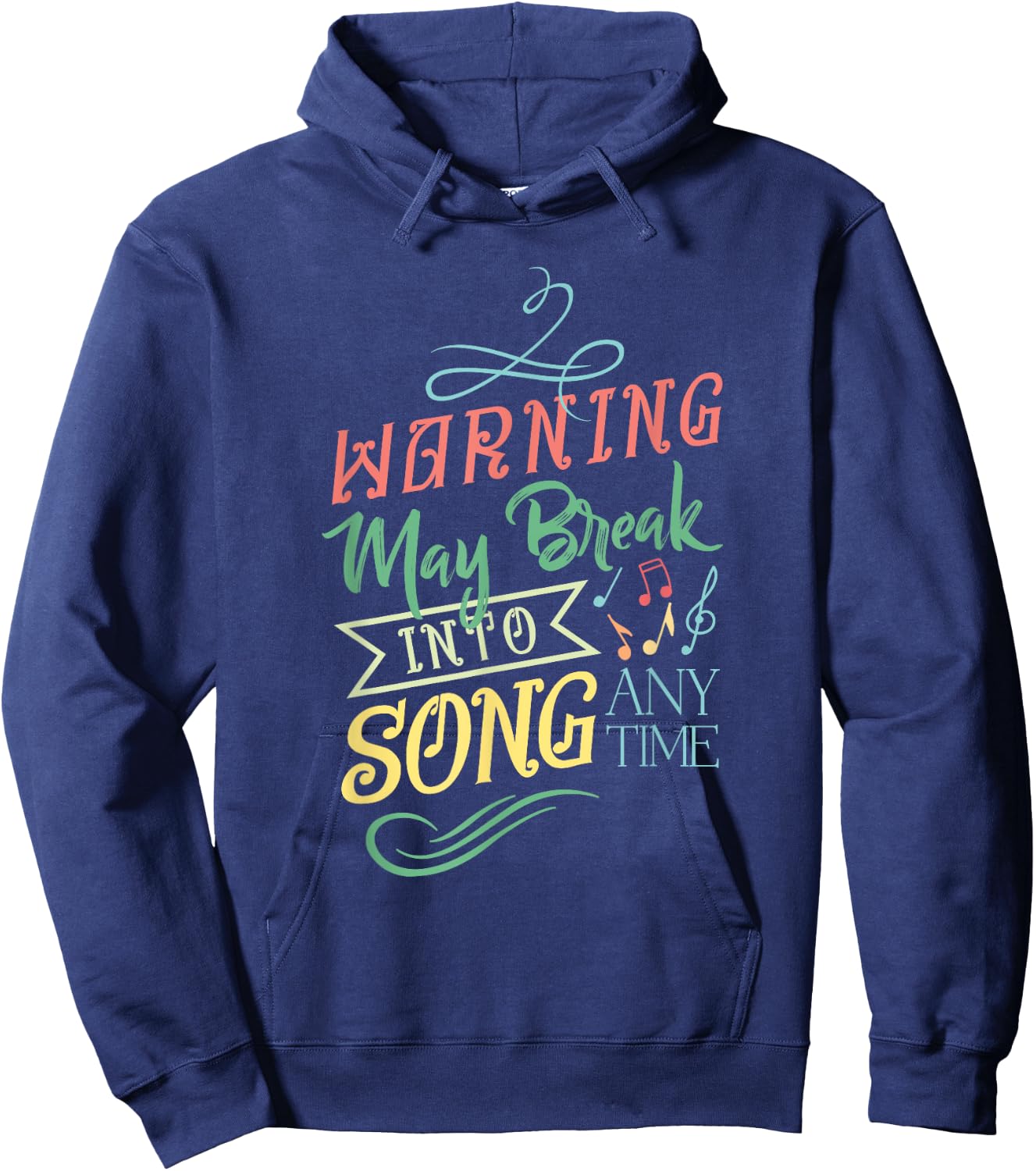 Warning May Break Into Song Any Time Hoodie - Hoodie | Navy