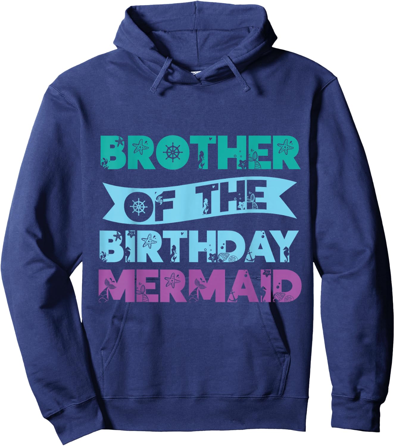 Brother The Birthday Mermaid Party Mermaid Hoodie - Hoodie | Navy