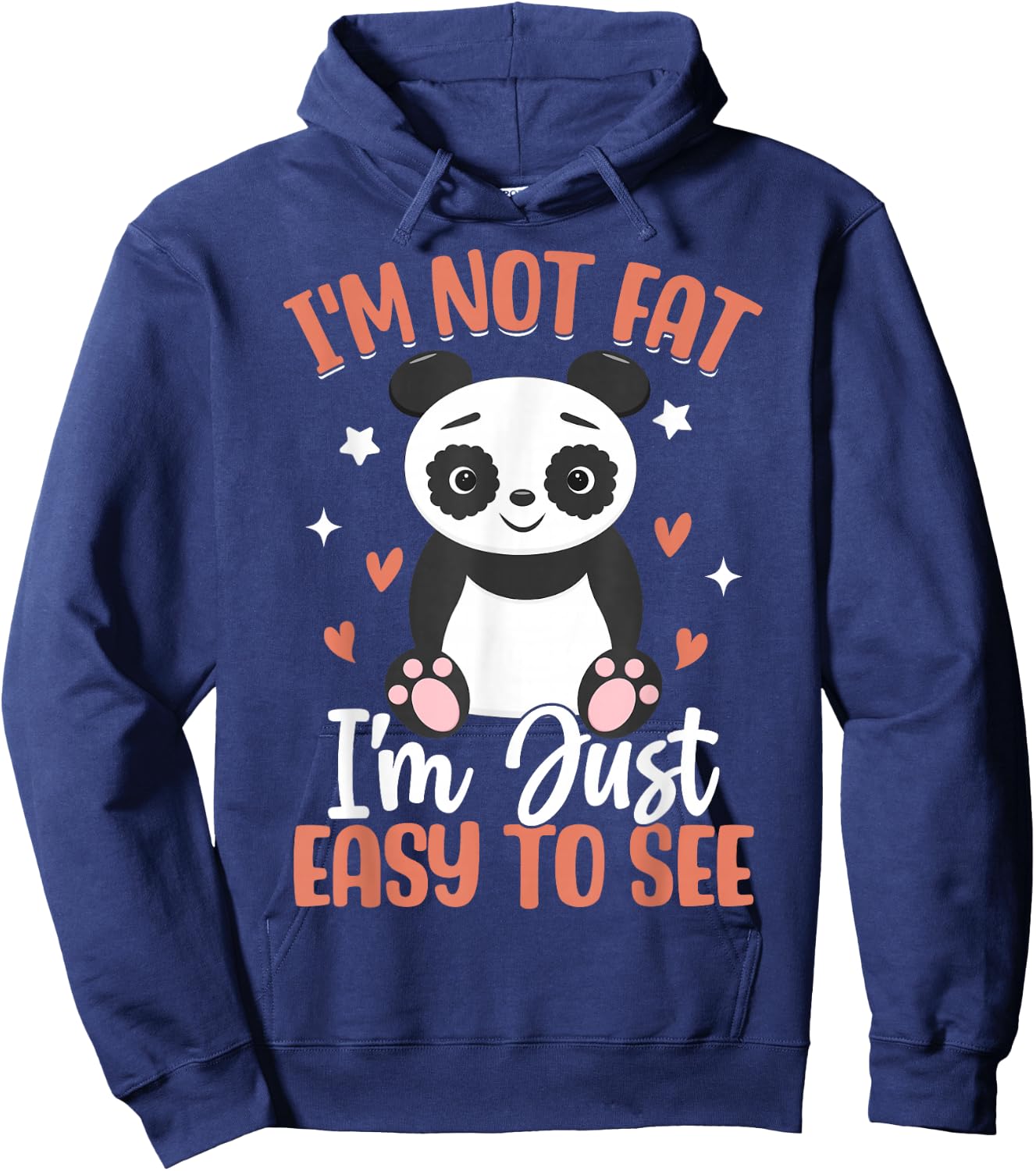 I'm Not Fat Im Just Easy To See Hoodie - Hoodie | Navy