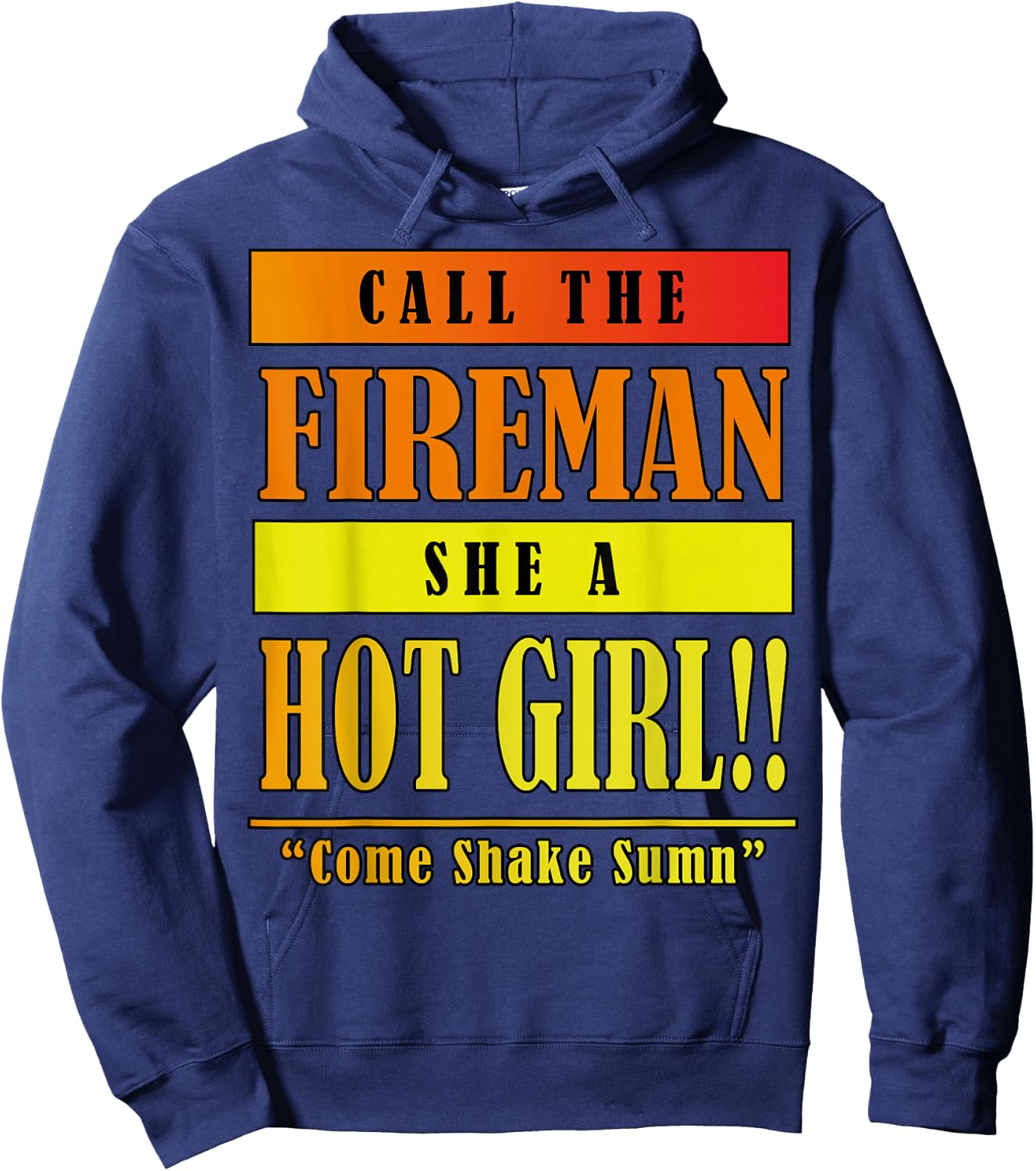 Dababy Call Da Fireman She A Hot Girl Hoodie - Hoodie | Navy