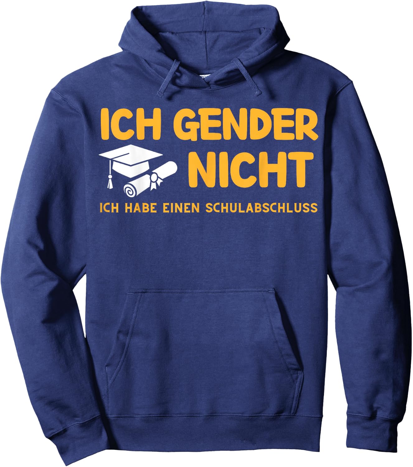 I Gender Nicht! Ich Habe einen Schulabschluss Hoodie - Hoodie | Navy