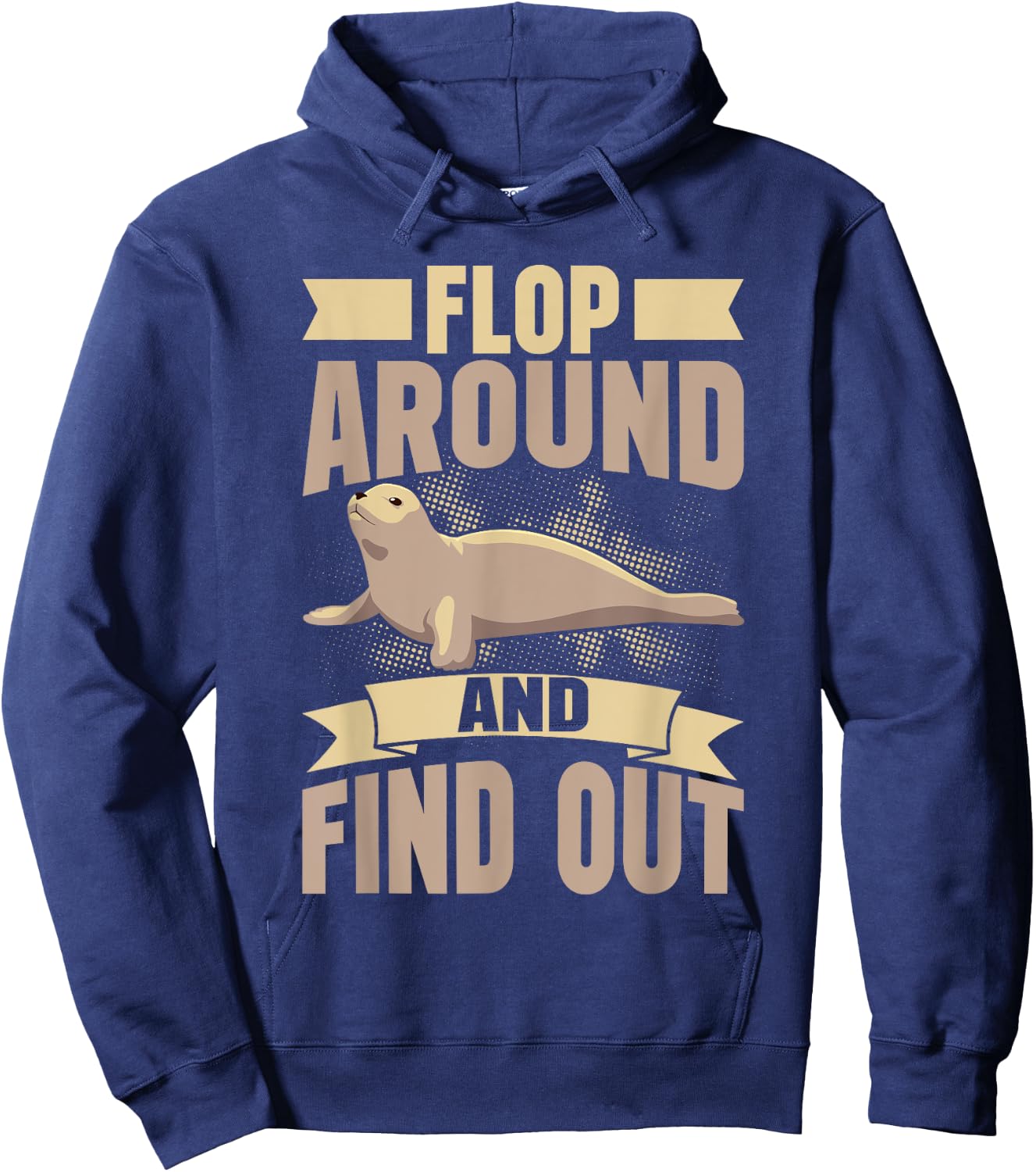 Flop Around and Find Out Seal Hoodie - Hoodie | Navy