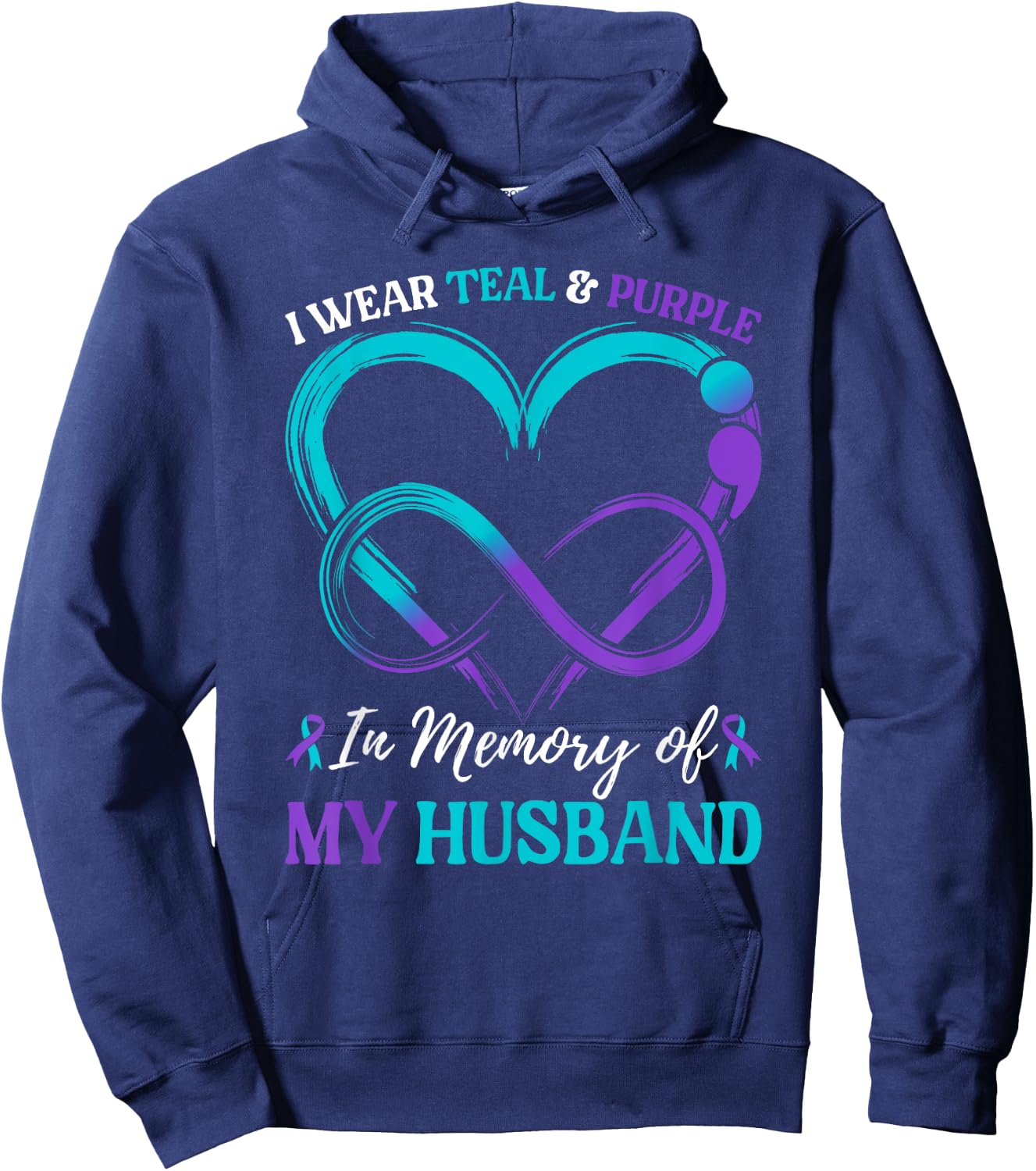 I Wear Teal & Purple In Memory Of My Husband Hoodie - Hoodie | Navy