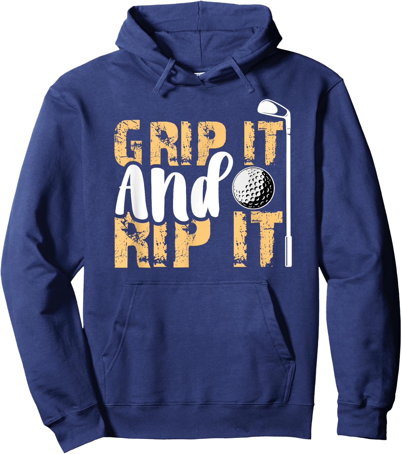 Grip It And Rip It Funny Golf Golfer Gifts Hoodie - Hoodie | Navy