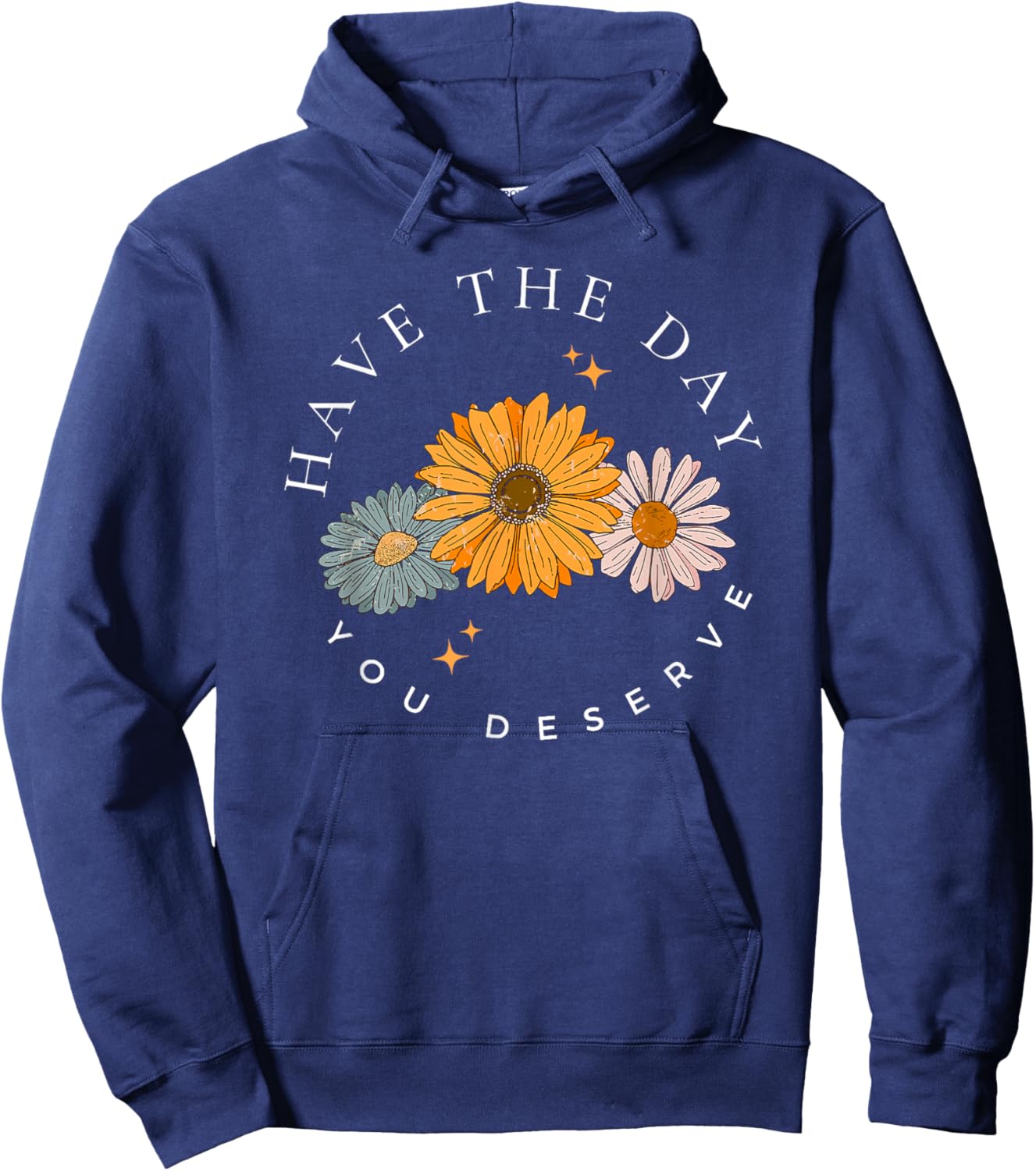 have the day you deserve , Small, Black Hoodie - Hoodie | Navy