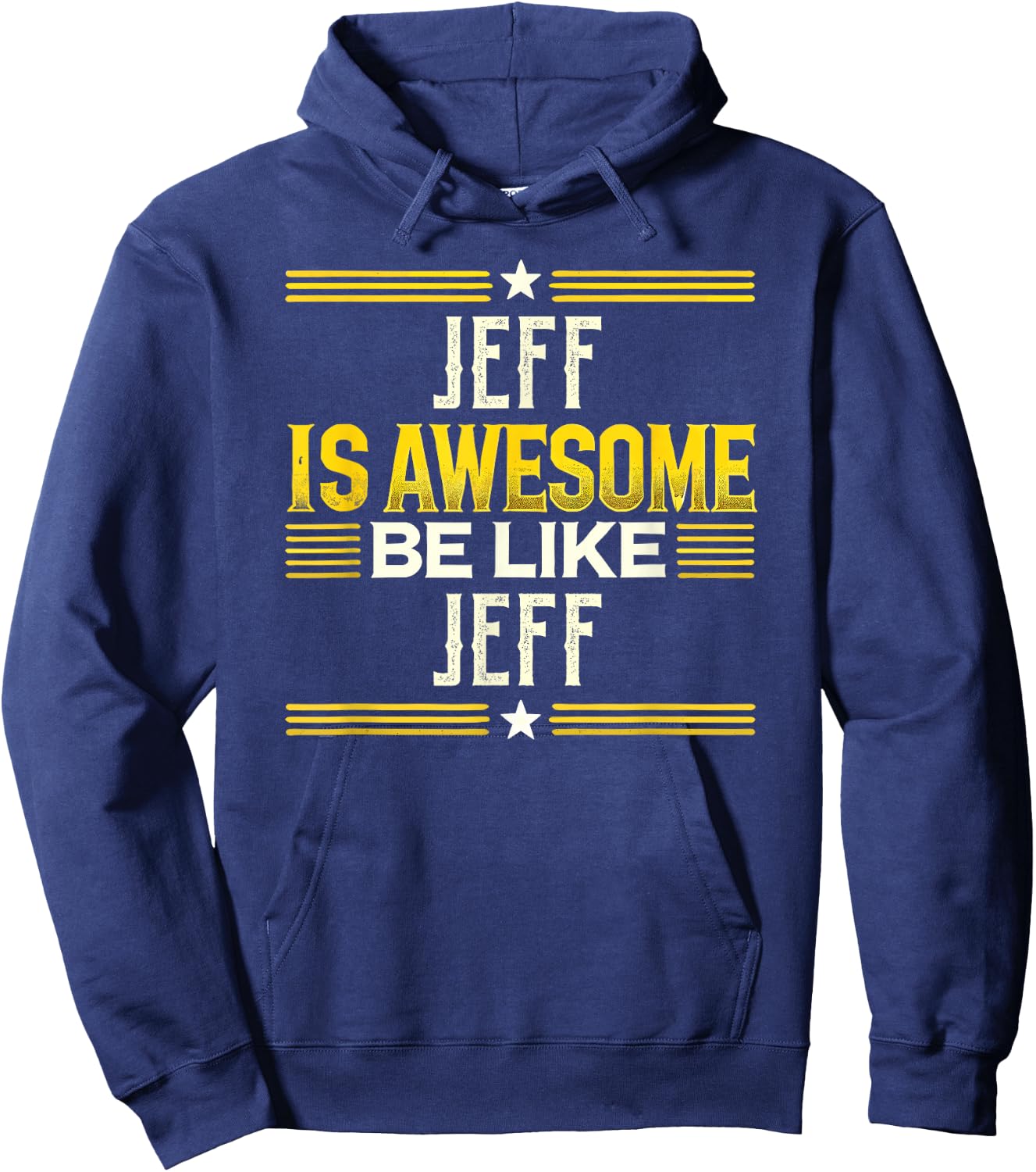 JEFF Is Awesome Be Like JEFF Name JEFF Hoodie - Hoodie | Navy