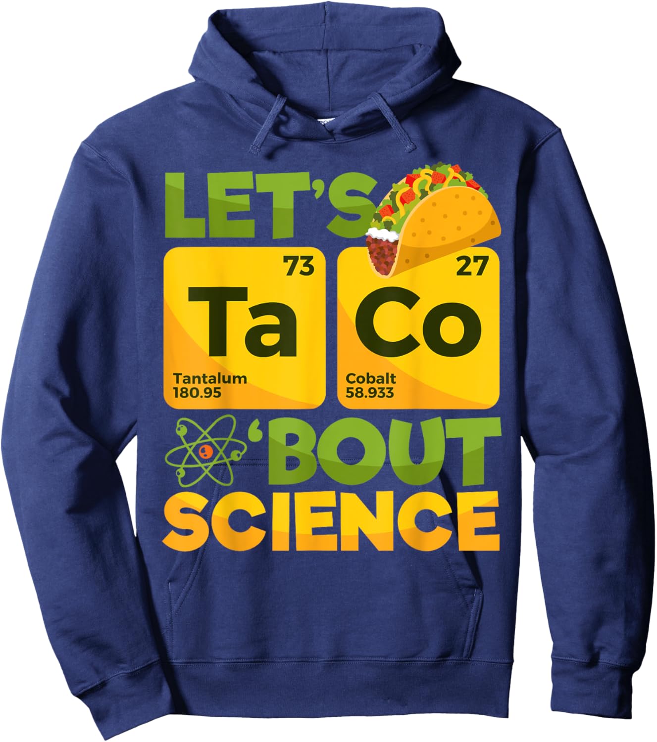 Let's Taco 'Bout Science - Funny Science Hoodie - Hoodie | Navy