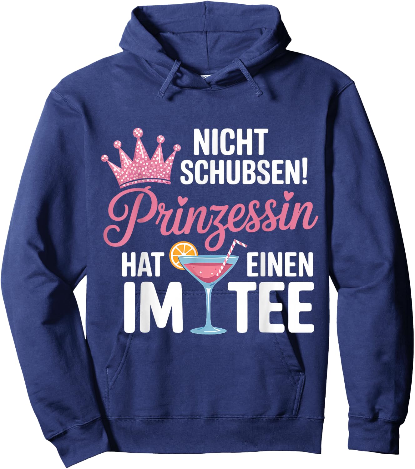 Nicht Schubsen Prinzessin Hat Einen Im Mädels Hoodie - Hoodie | Navy
