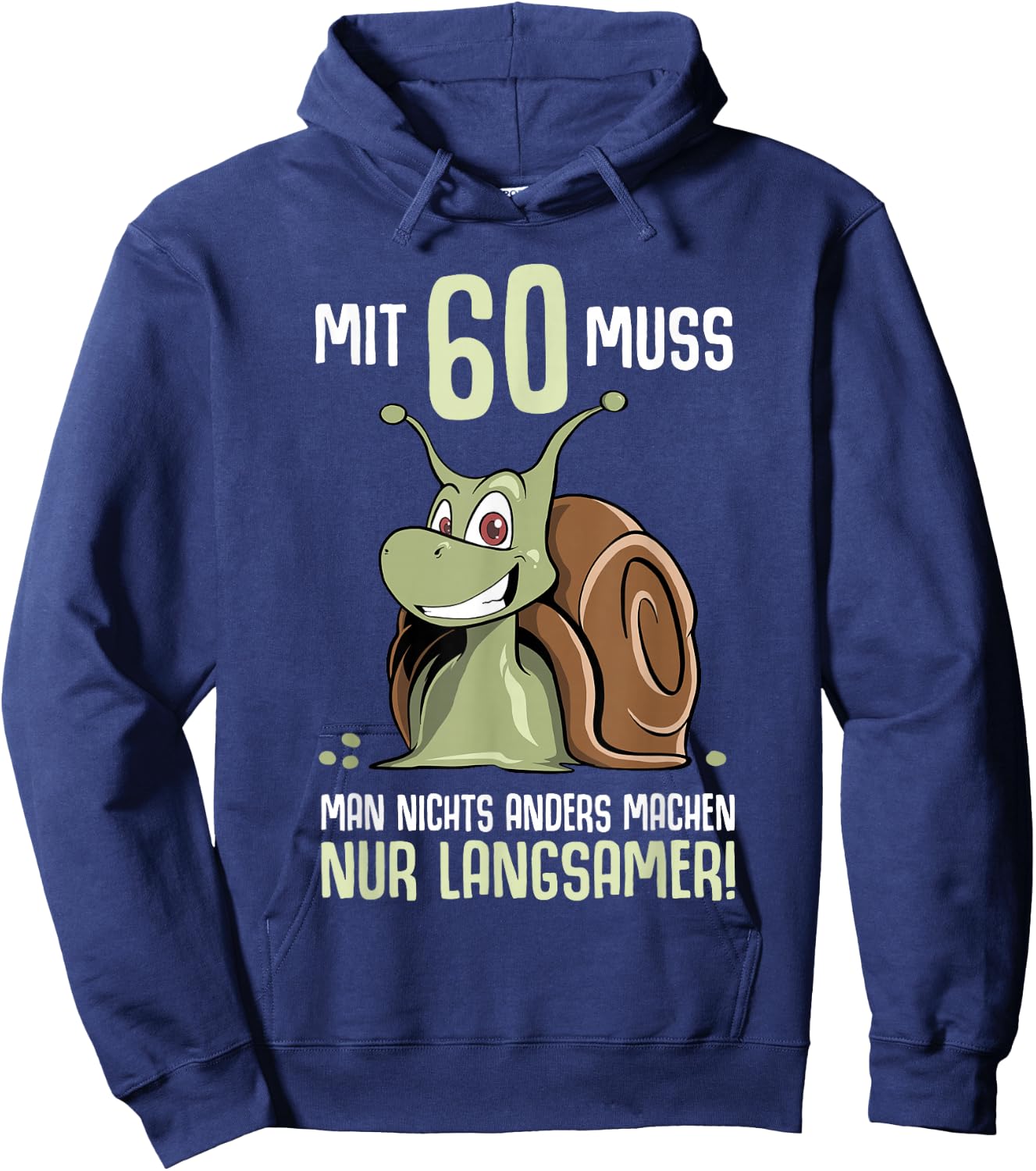 60th Birthday Snail Saying 60th Years , black Hoodie - Hoodie | Navy