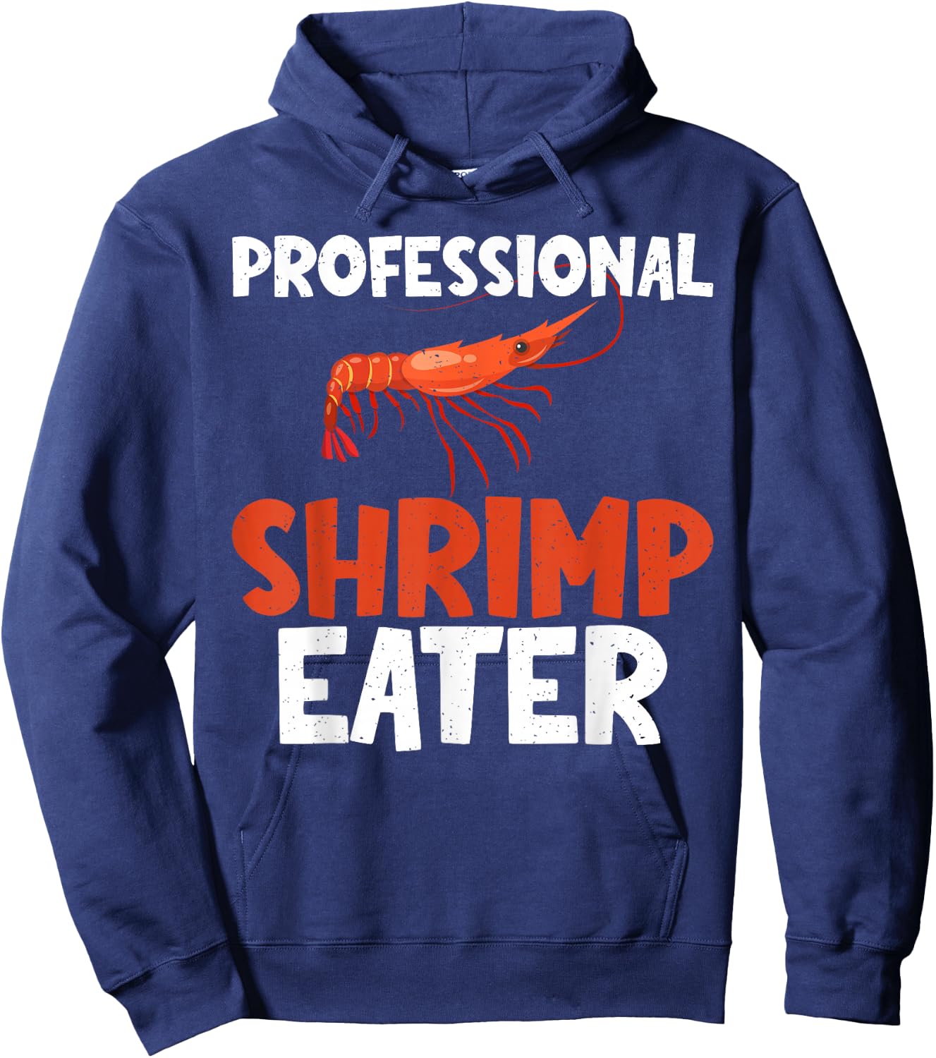 Professional Shrimp Eater Shrimp Lover Hoodie - Hoodie | Navy