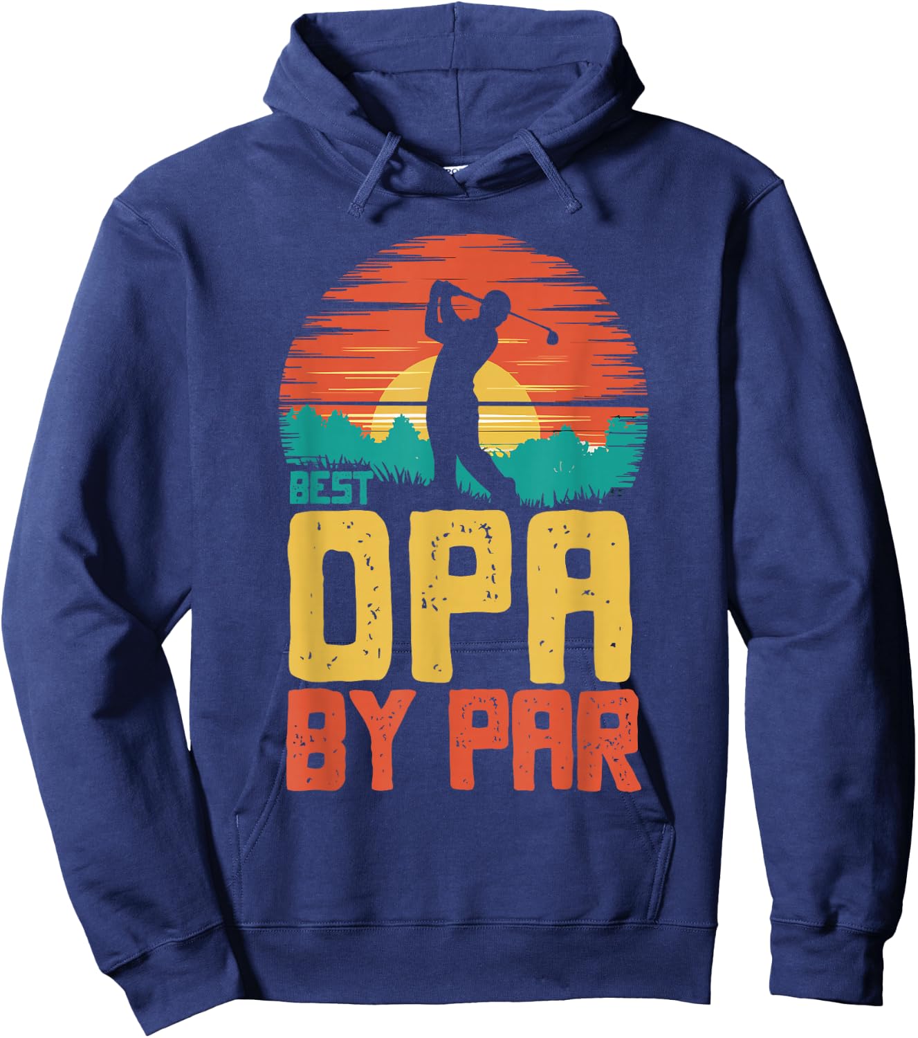 Best Opa By Par Golfing Golf Golfer Funny Hoodie - Hoodie | Navy
