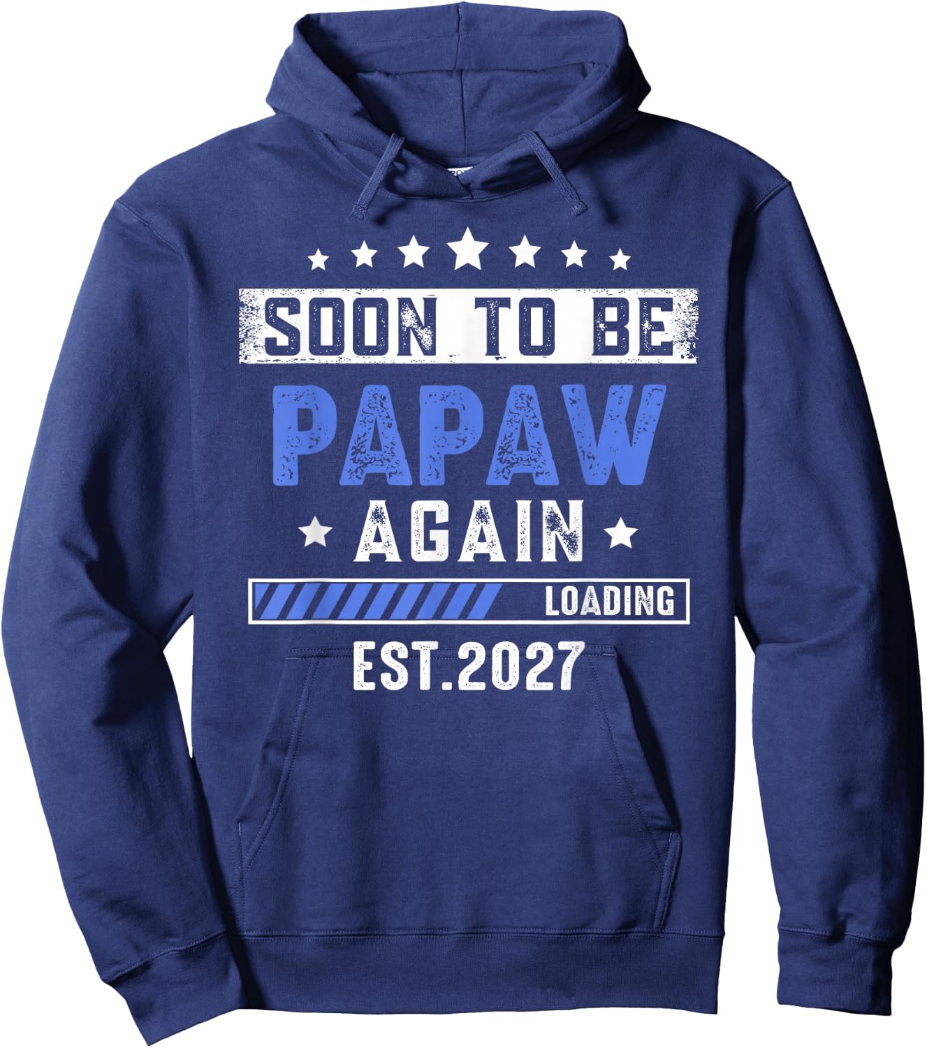Soon to Be Papaw Again est 2027 First time Dad Hoodie - Hoodie | Navy