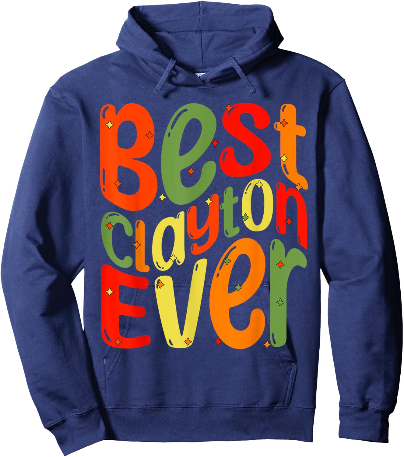 Best Clayton Ever. My Name, His name is Clayton Hoodie - Hoodie | Navy