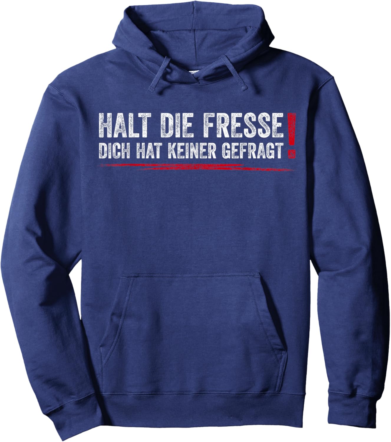 Halt Die Fresse Dich Hat Keiner Gefragt Hoodie - Hoodie | Navy