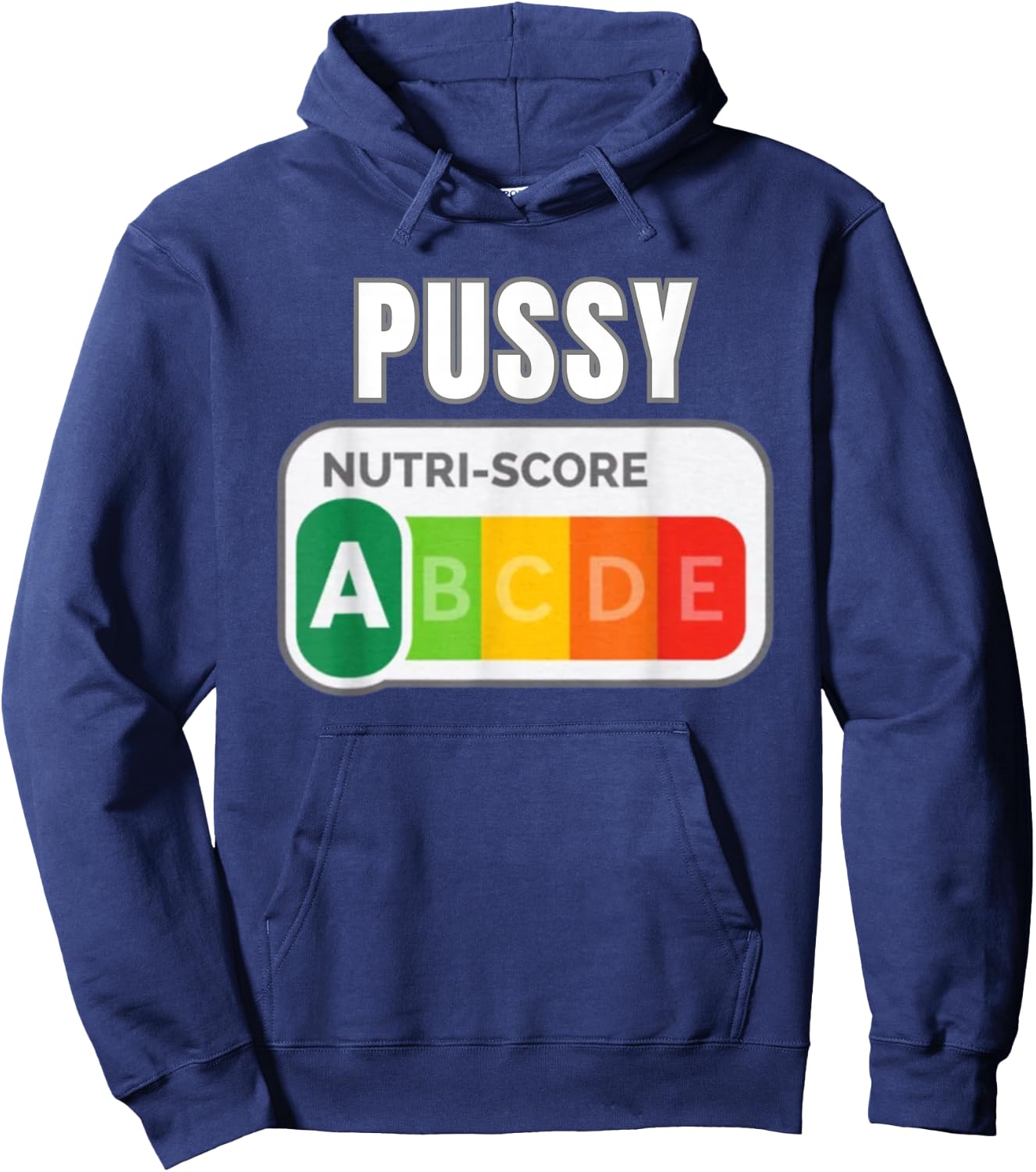 Pussy Nutri Score Funny Hoodie - Hoodie | Navy