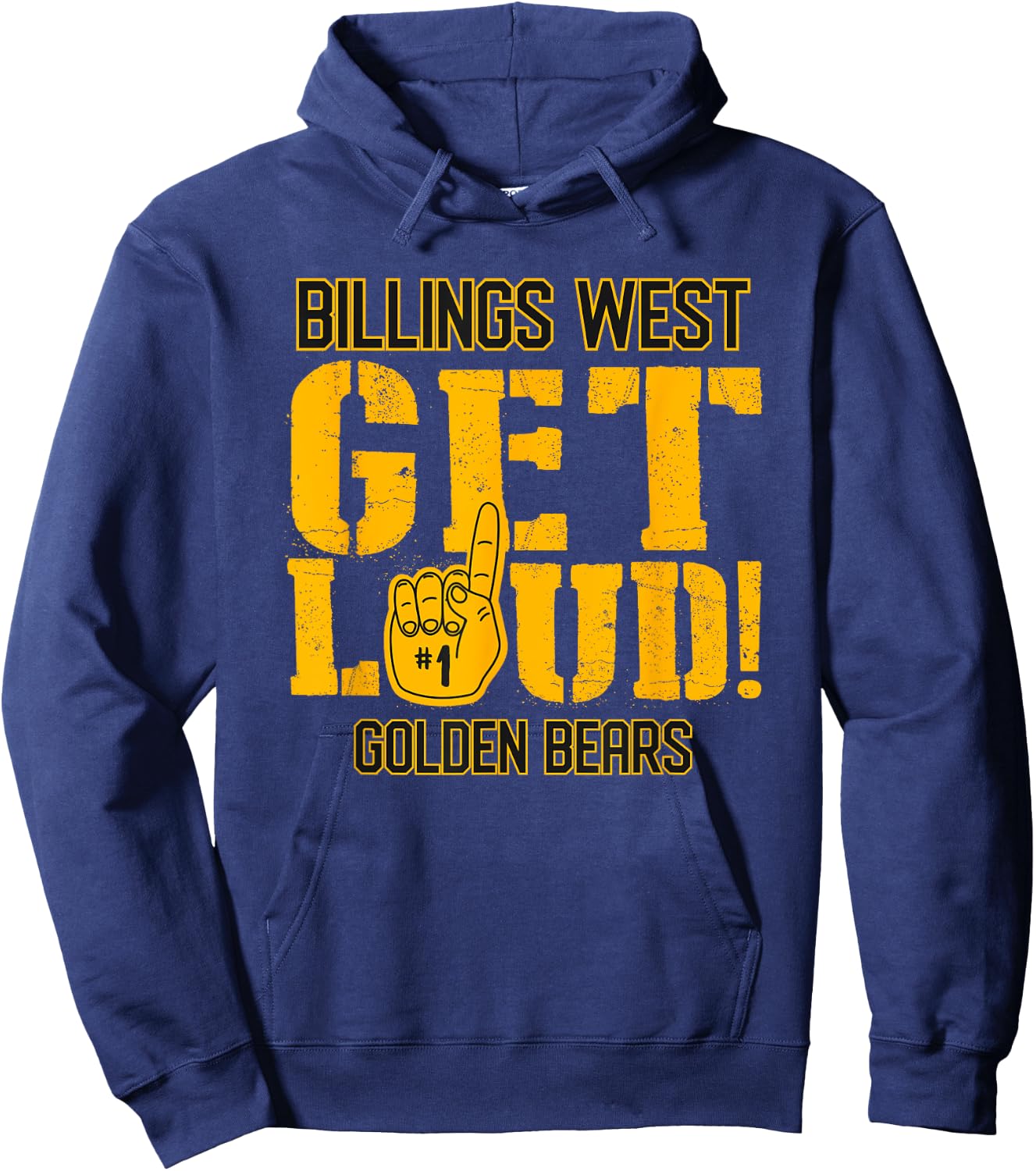 Billings West High School GET LOUD Golden Bears Hoodie - Hoodie | Navy
