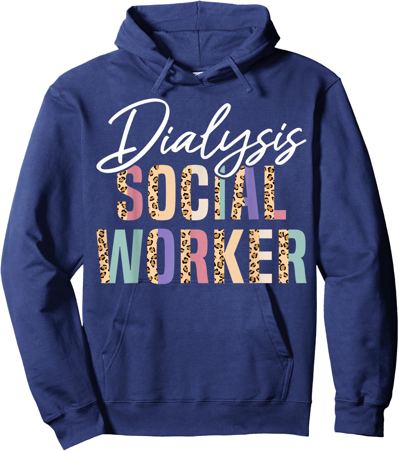 Dialysis Social Worker Appreciation Leopard Hoodie - Hoodie | Navy