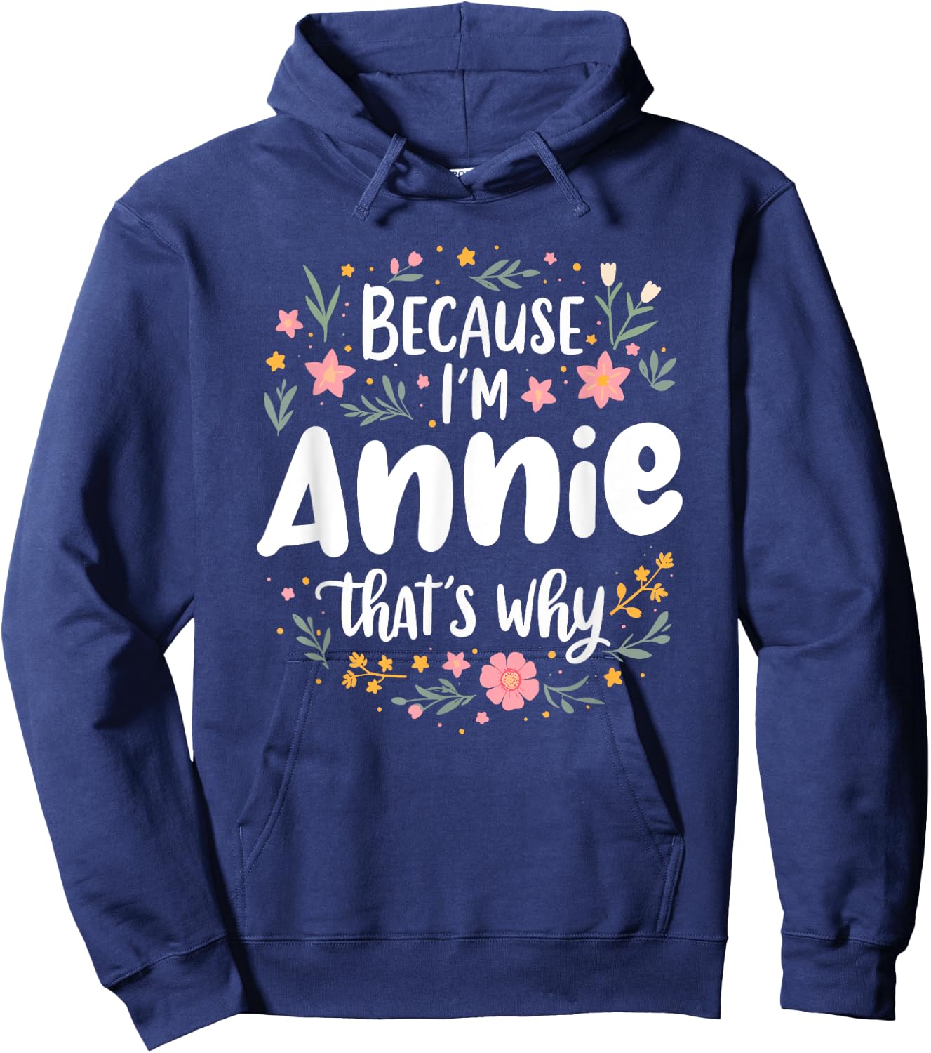 Women Because I'm Annie That's Why Woman Hoodie - Hoodie | Navy