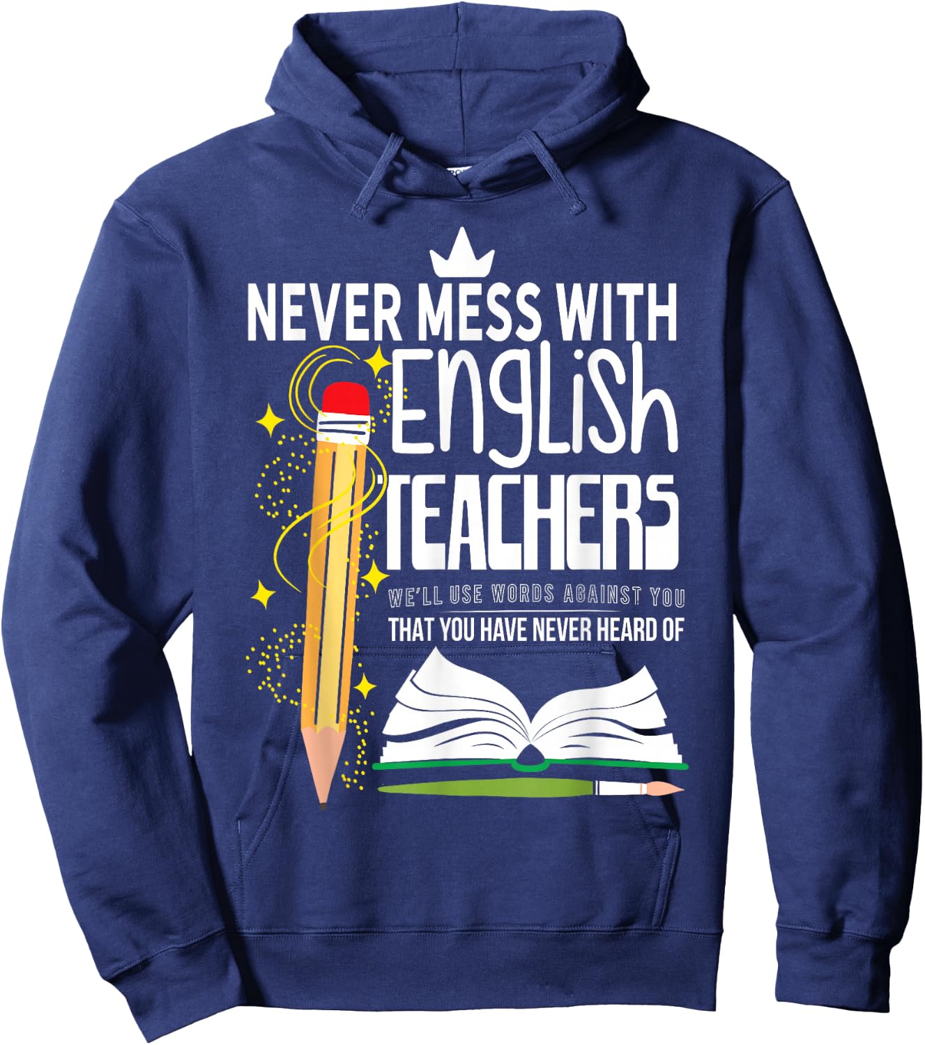 Never Mess With English Teachers Men Women Hoodie - Hoodie | Navy