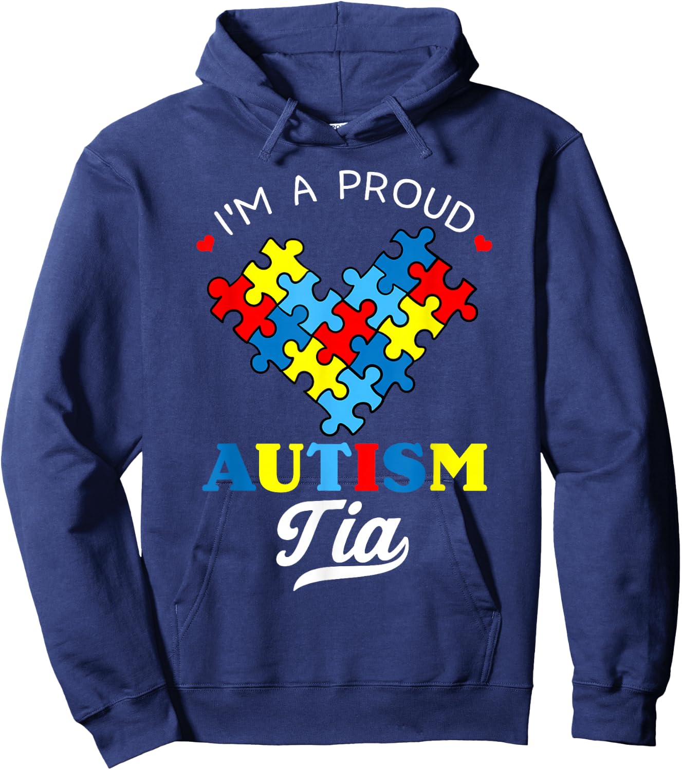 I'm A Proud Autism Tia TAutism Awareness Aunt Hoodie - Hoodie | Navy