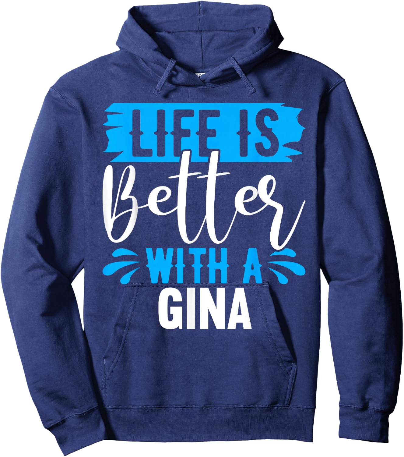 Life Is Better With A GINA Name GINA Hoodie - Hoodie | Navy