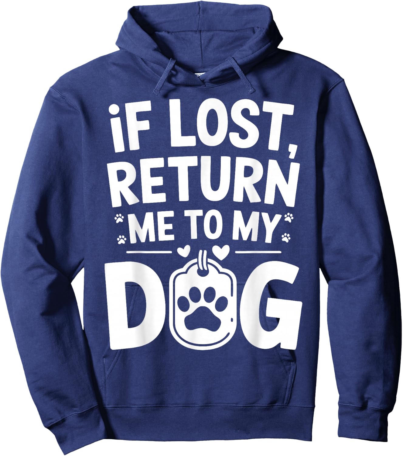 If Lost Return Me To My Dog Hoodie - Hoodie | Navy