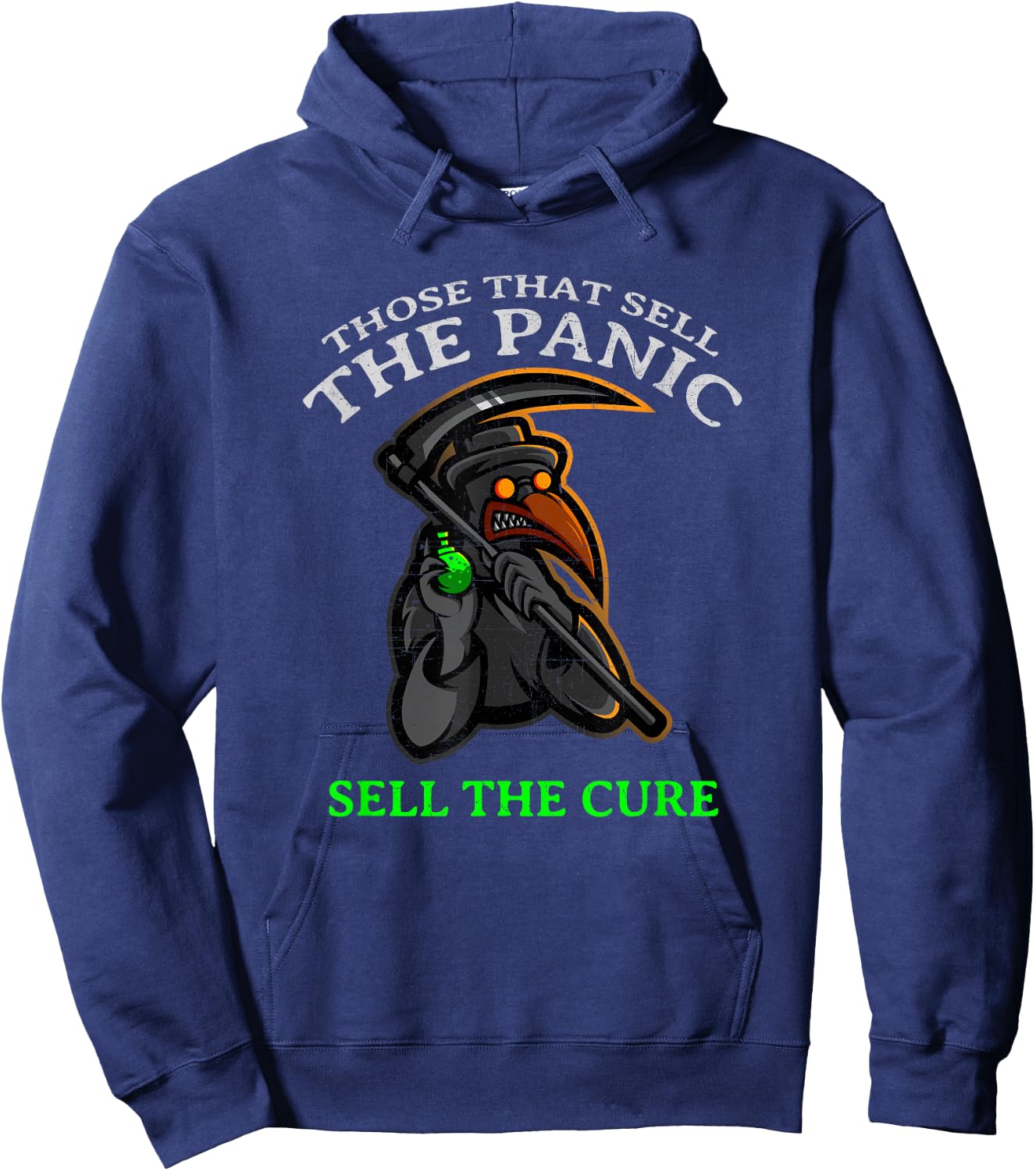 "THOSE WHO SELL THE PANIC SELL THE CURE" Funny Hoodie - Hoodie | Navy
