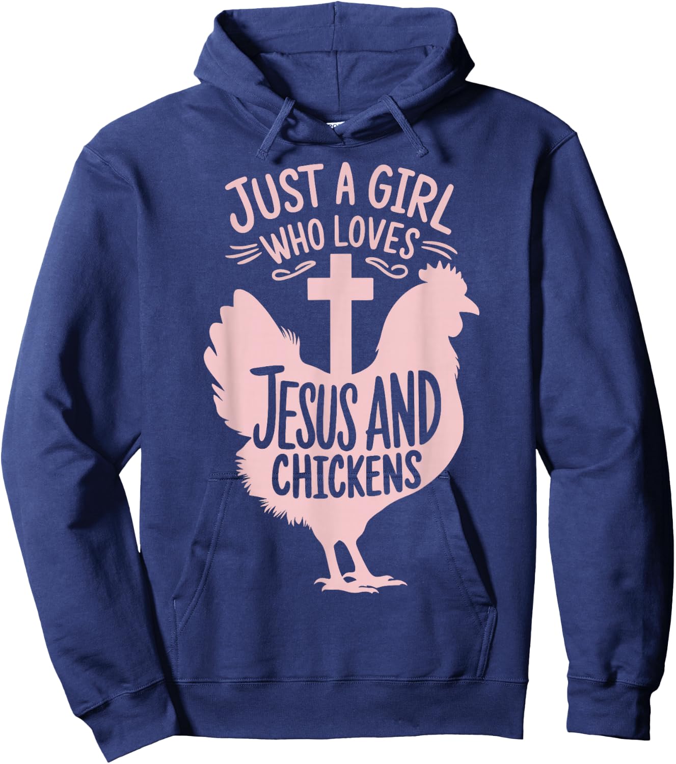 Just A Girl Who Loves Jesus And Chickens Hoodie - Hoodie | Navy