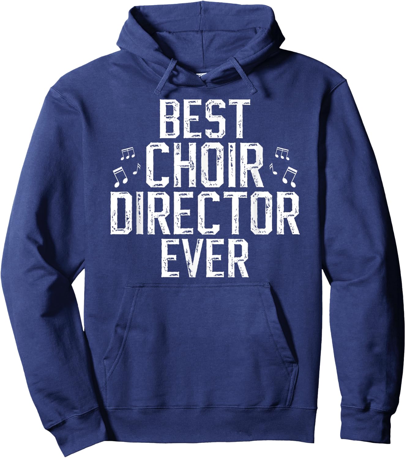 Best Choir Director Ever Choir Directors Hoodie - Hoodie | Navy