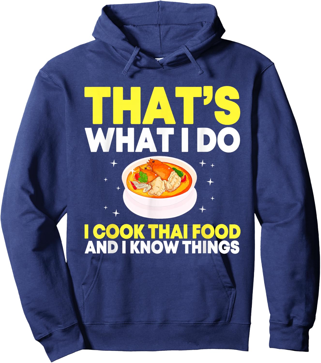 Funny Thai Food Chef Saying Asian Food Hoodie - Hoodie | Navy