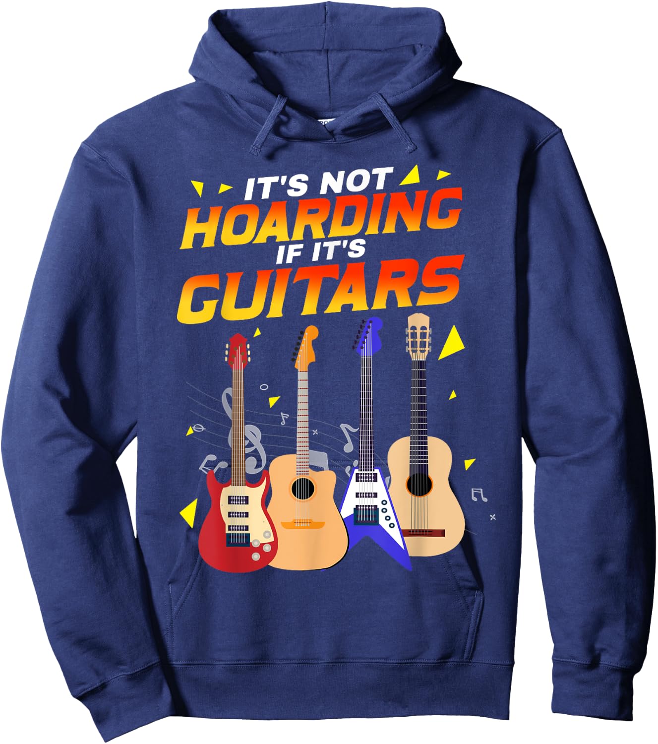 It’s Not Hoarding If It’s Guitars Musicians Hoodie - Hoodie | Navy