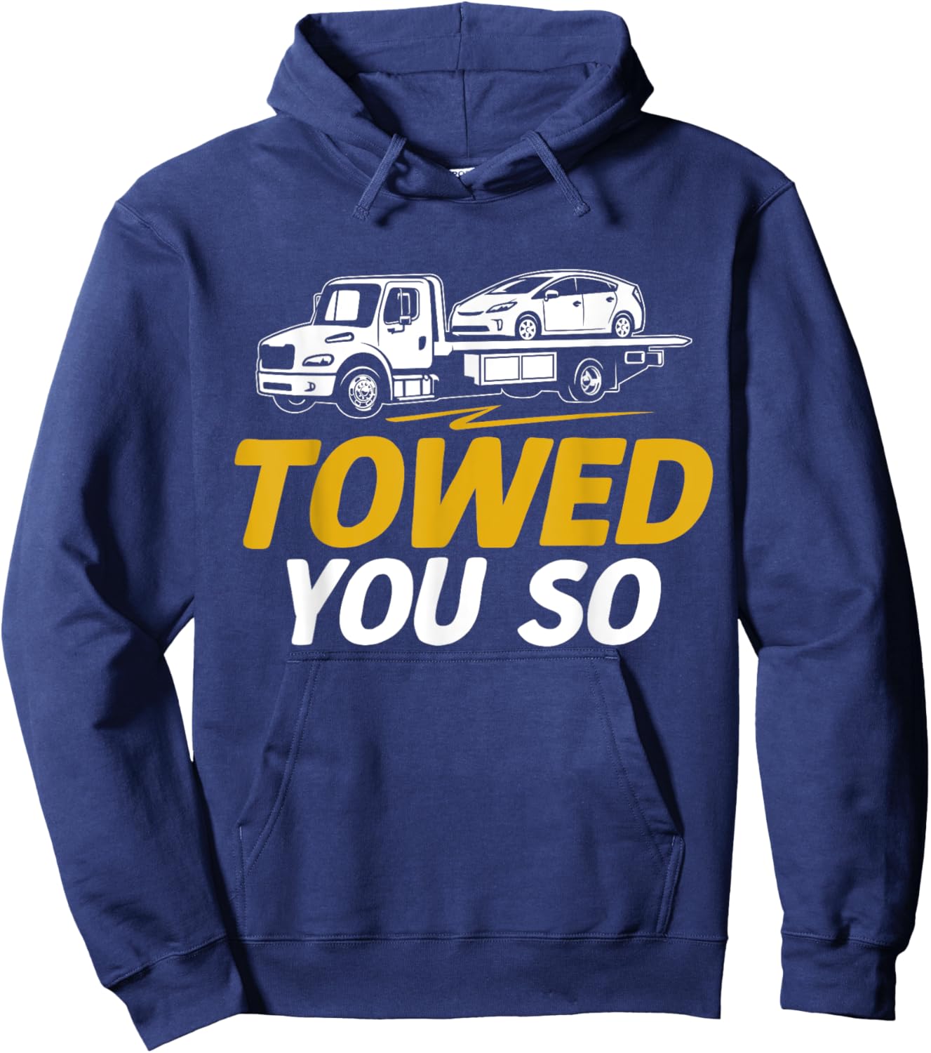 Towed you so Tow Truck Hoodie - Hoodie | Navy