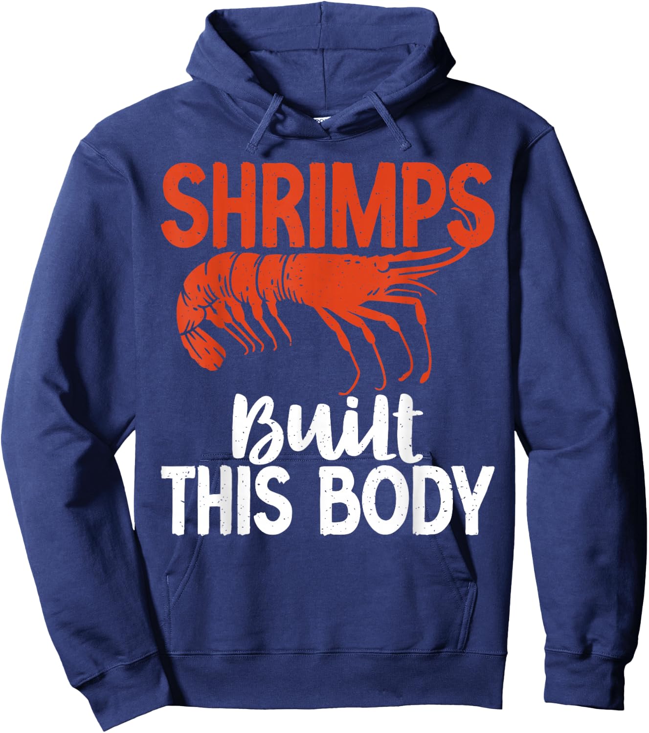 Shrimps built this Body Shrimp Lover Hoodie - Hoodie | Navy