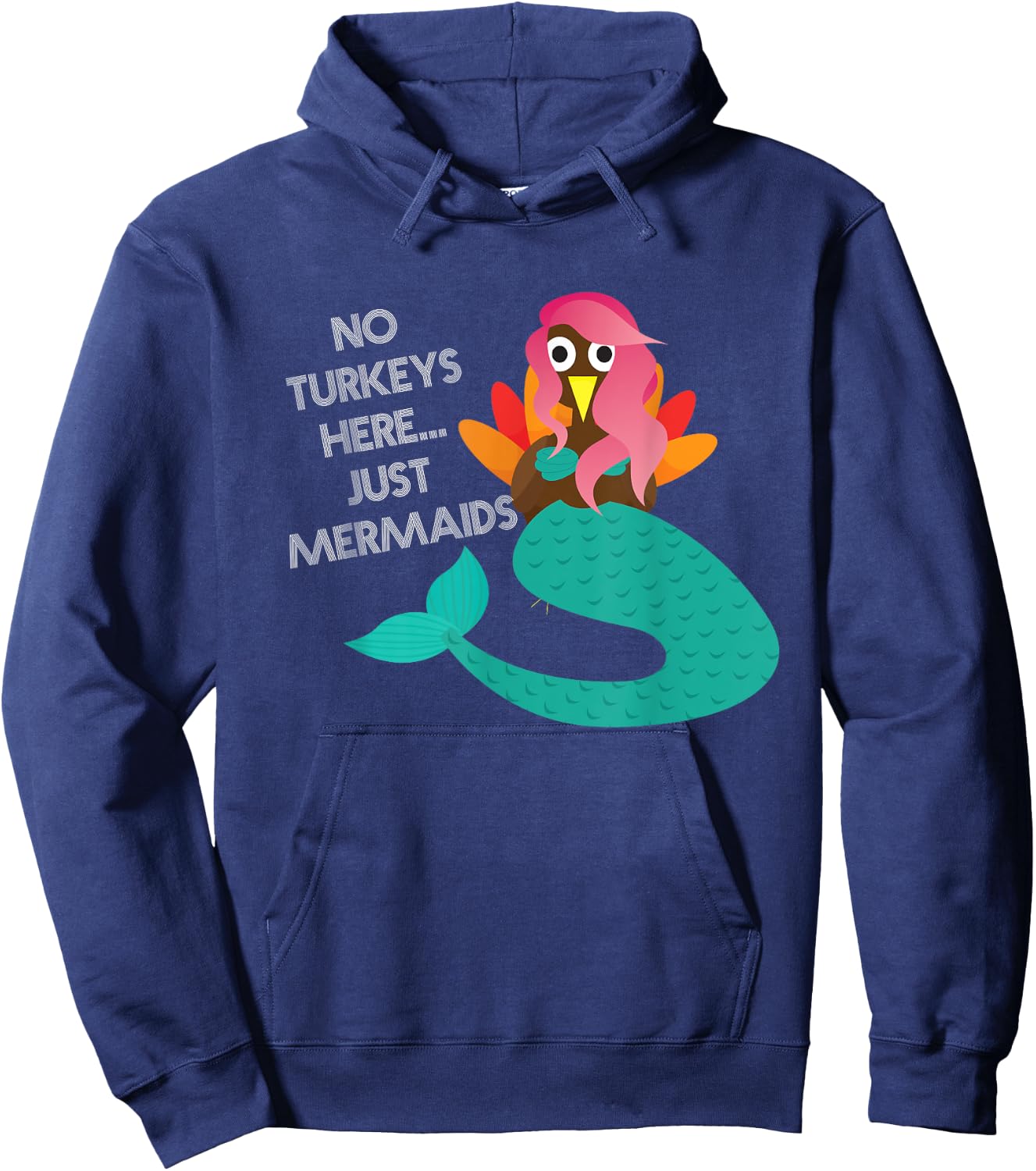 Turkey Disguise Mermaid Thanksgiving Novelty Hoodie - Hoodie | Navy