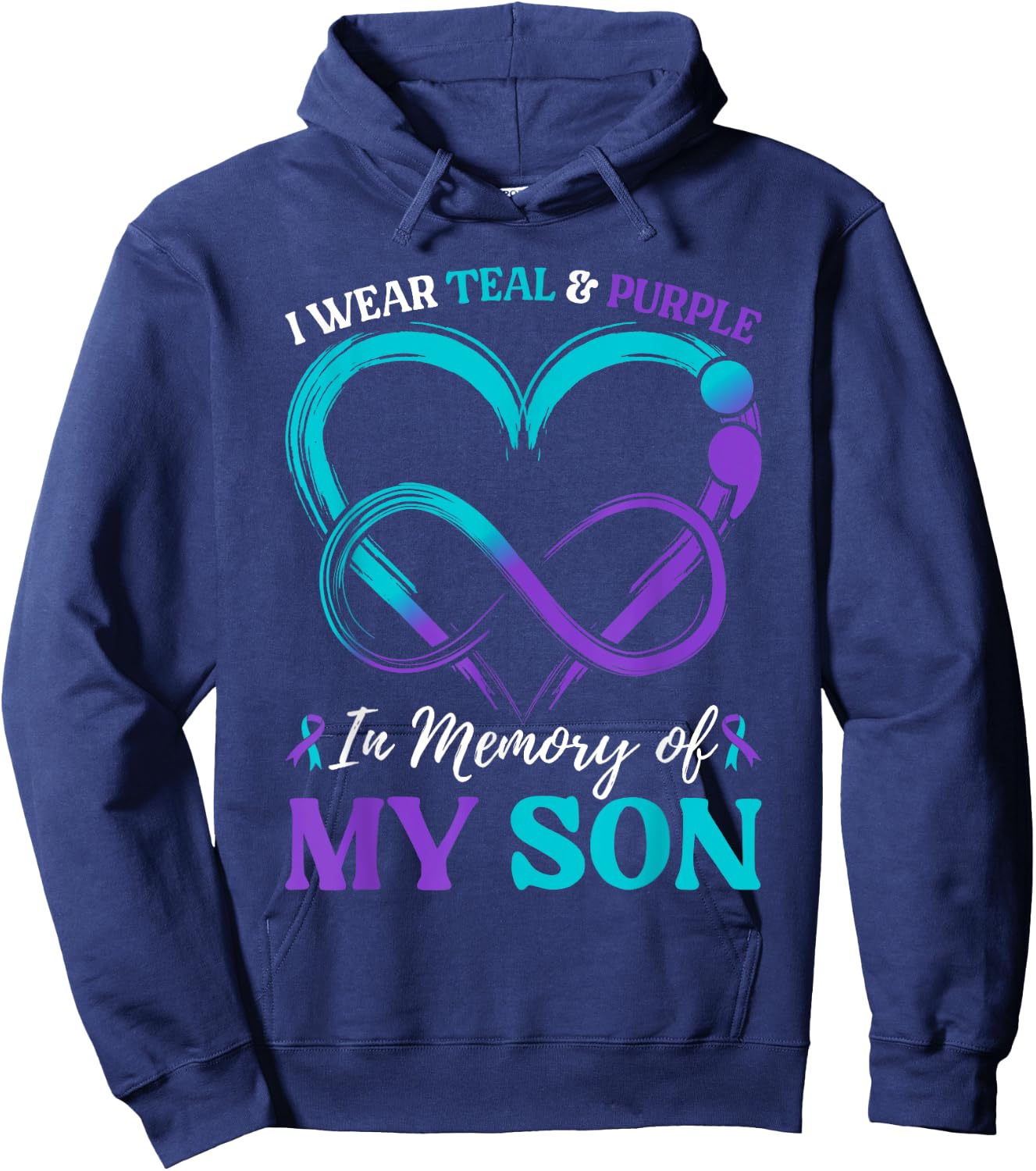 I Wear Teal & Purple In Memory Of My Son Hoodie - Hoodie | Navy