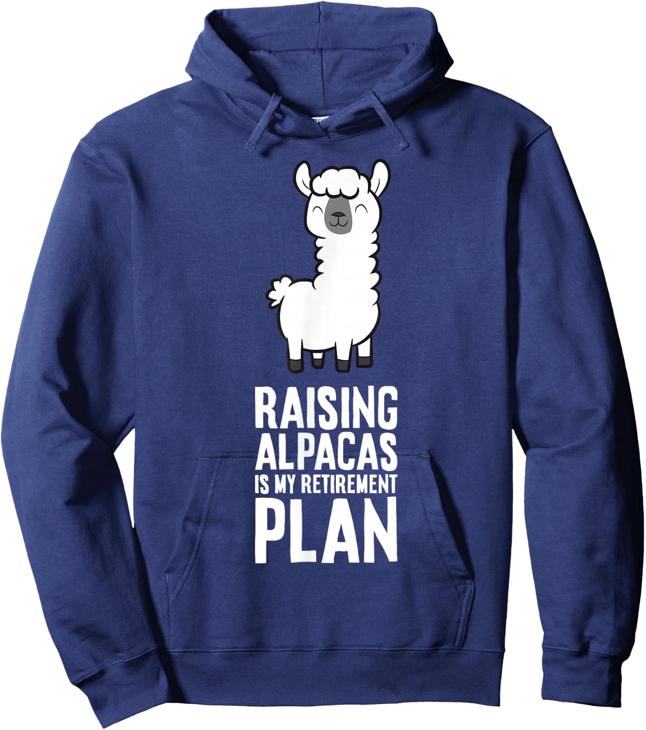 Raising Alpacas Is My Retirement Plan Hoodie - Hoodie | Navy