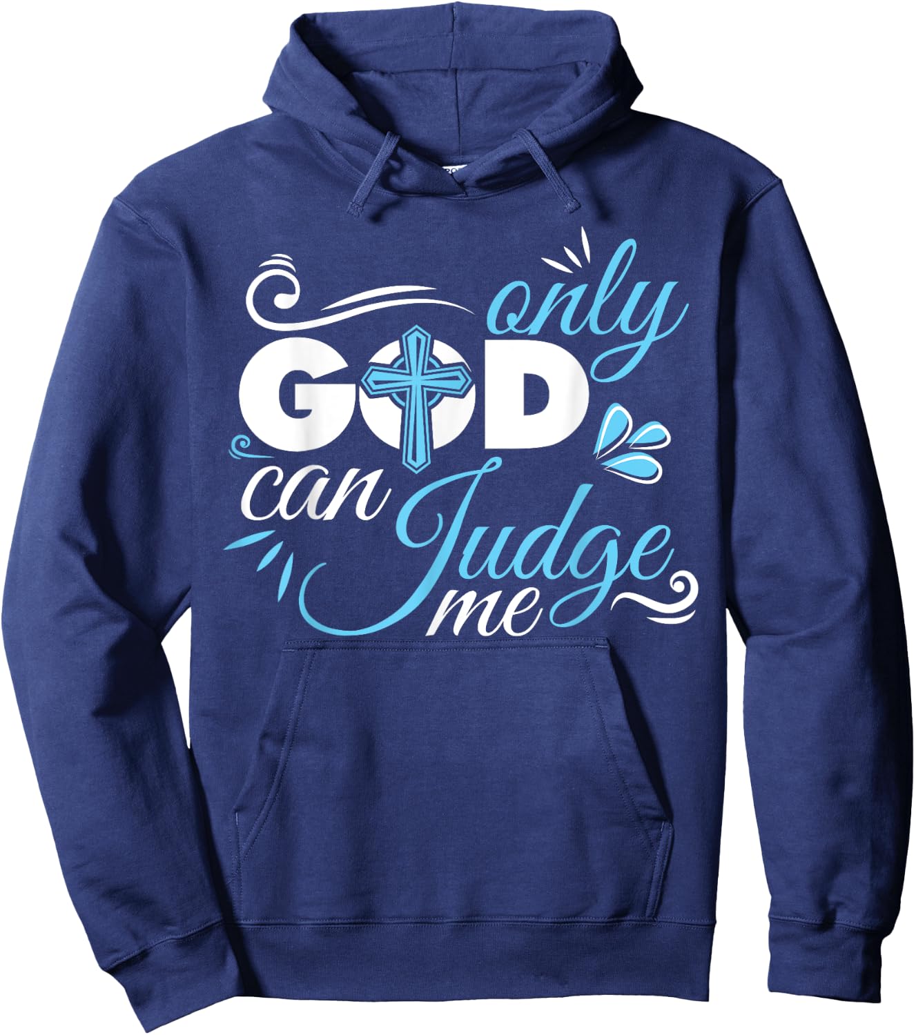 Christian Faith Only God Can Judge Me Hoodie - Hoodie | Navy