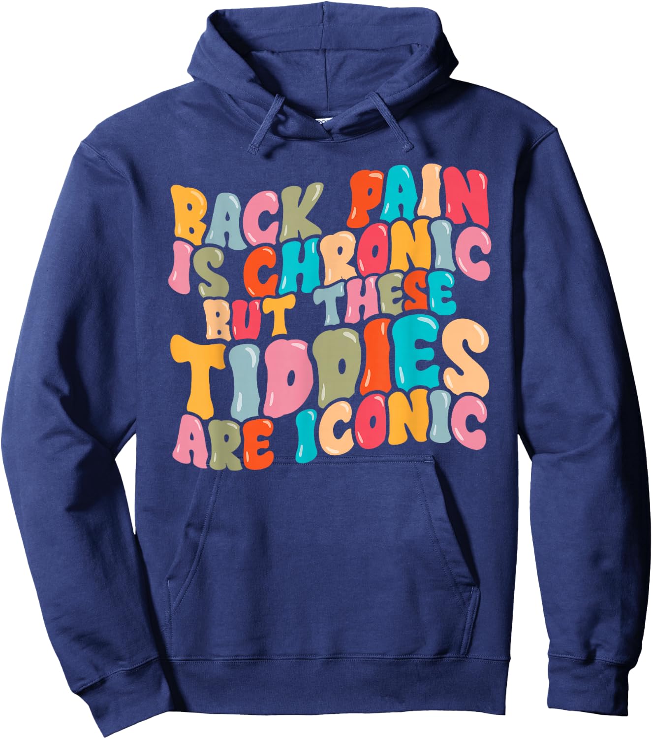 Funny Back Pain Is Chronic But This , black Hoodie - Hoodie | Navy