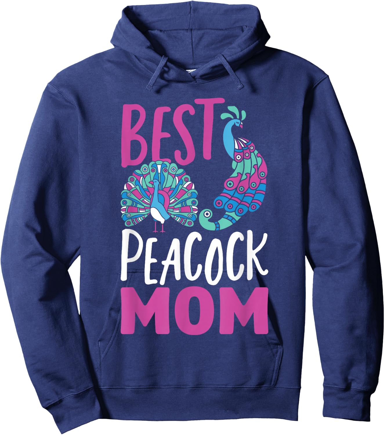 Peacocks Best Peacock Mom Peacock Hoodie - Hoodie | Navy