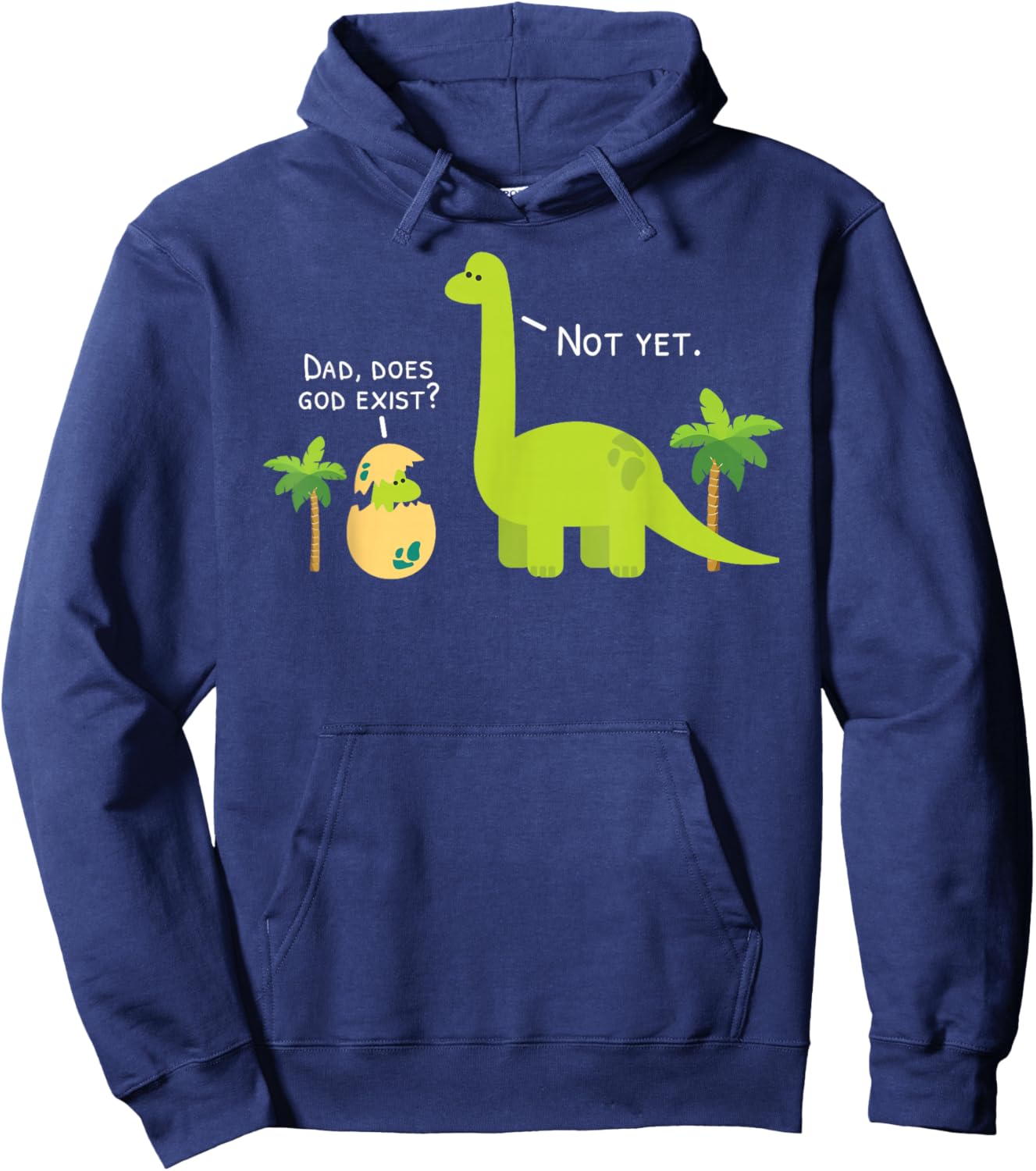 Dad Does God Exist Dinosaurs Atheist Hoodie - Hoodie | Navy