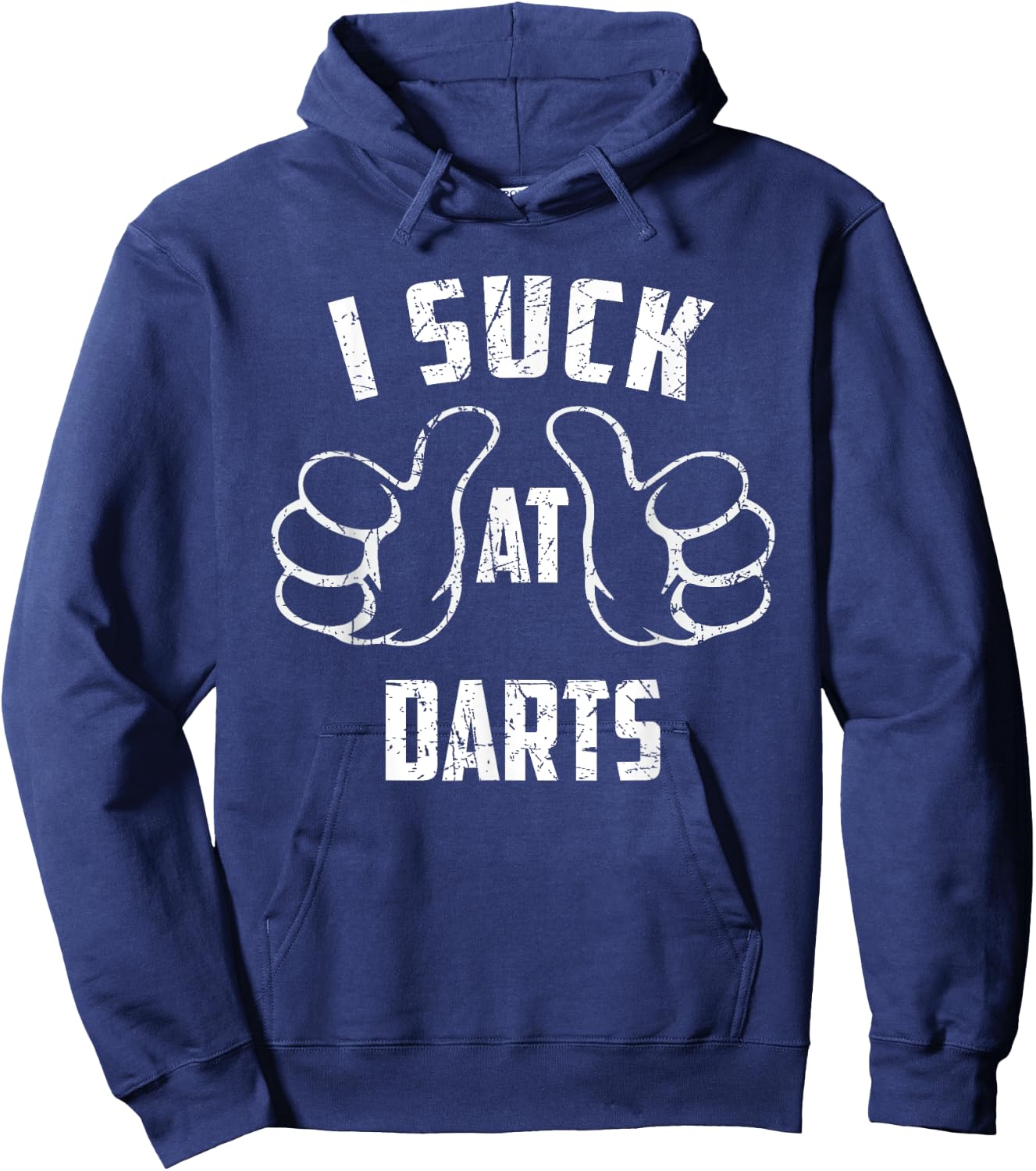I Suck At Darts Sarcastic Darts Loser Hoodie - Hoodie | Navy