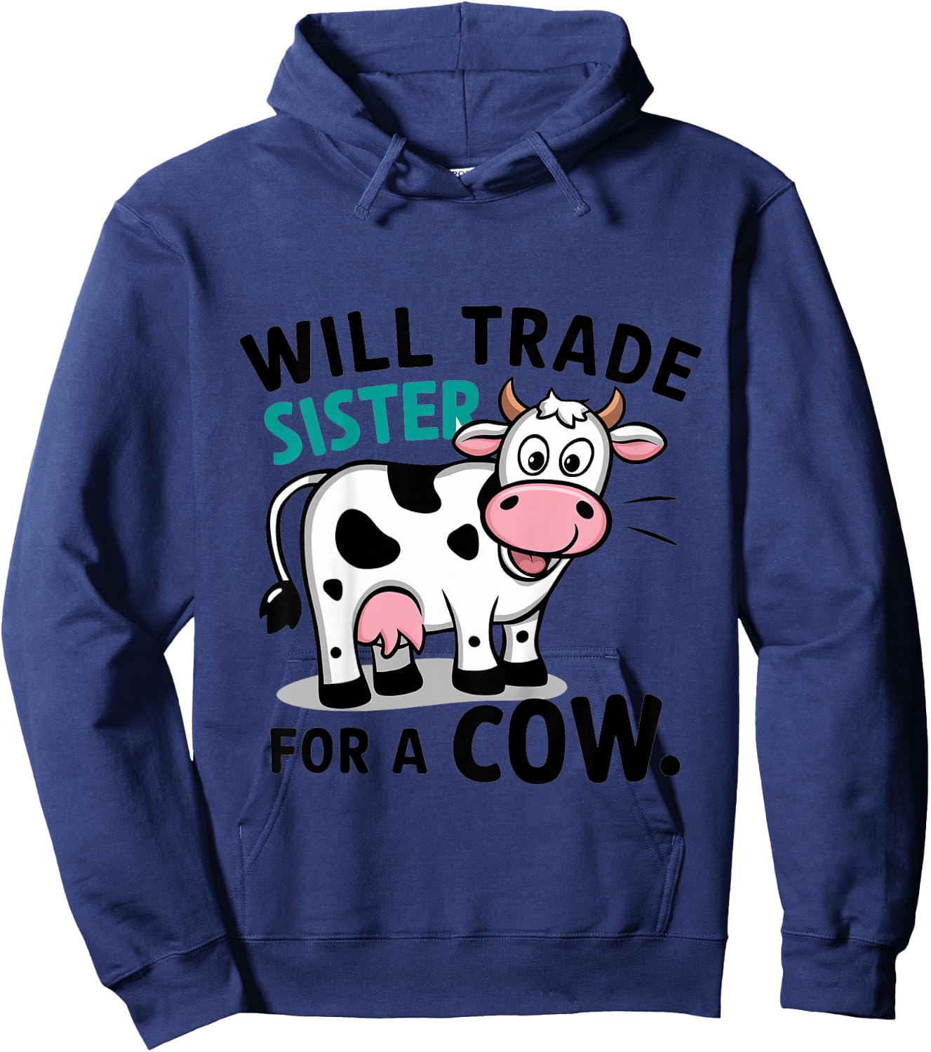 Kids Will Trade Sister for a Cow Hoodie - Hoodie | Navy